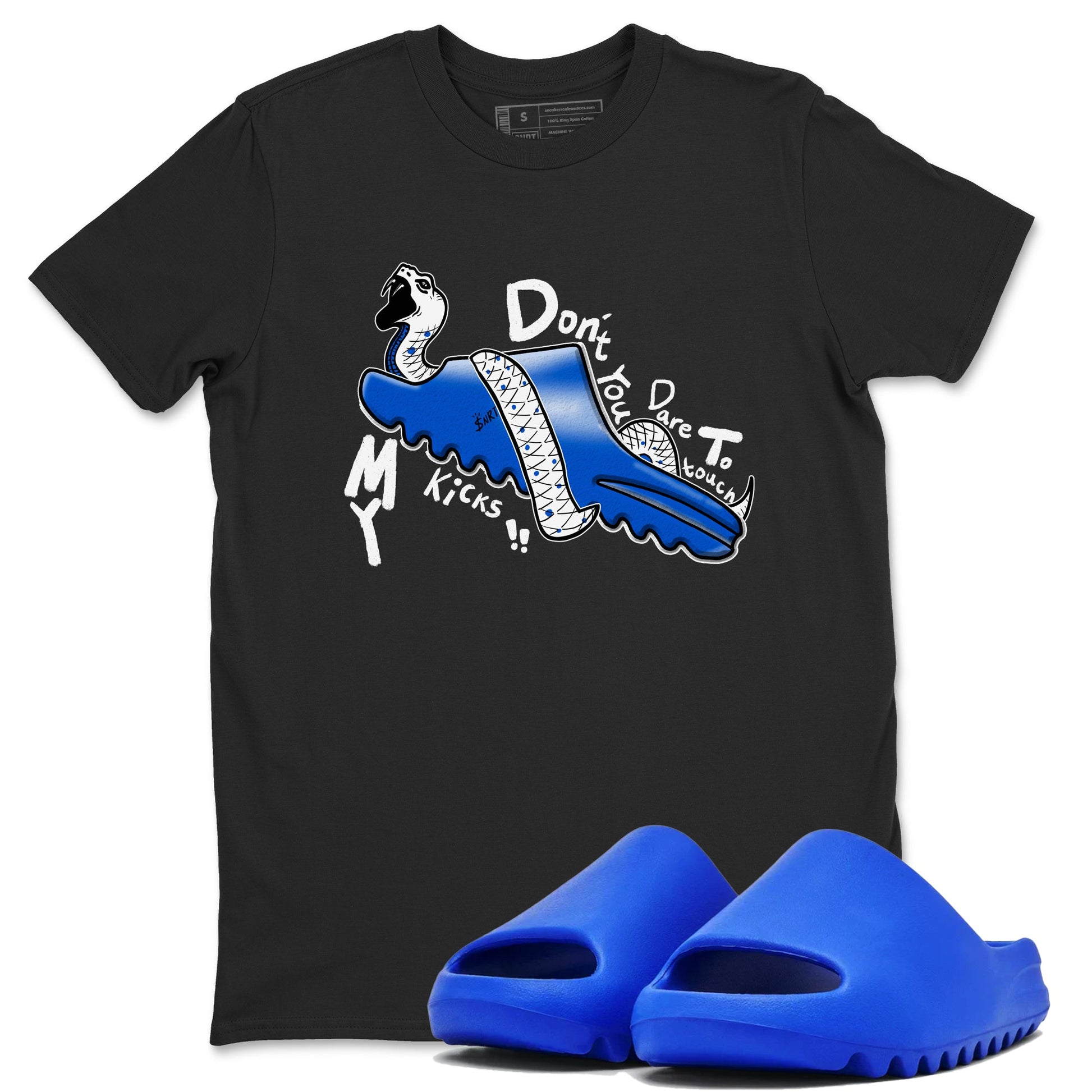 Yeezy Slide Azure shirts to match jordans Don't Touch My Kicks sneaker match tees Yeezy Slide Azure SNRT Sneaker Tees streetwear brand Black 1 unisex cotton tee