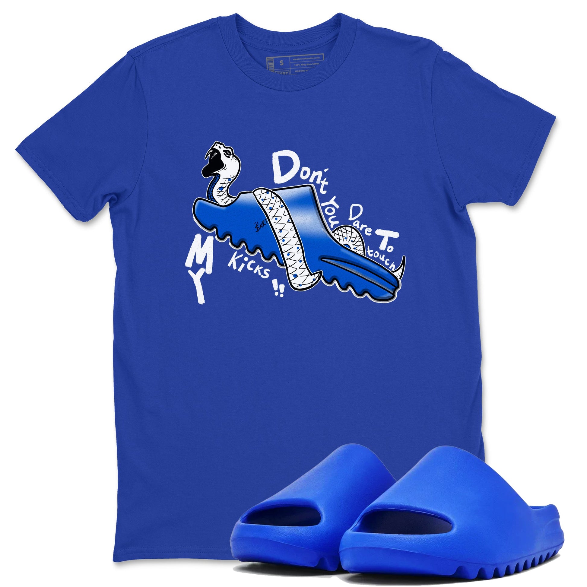 Yeezy Slide Azure shirts to match jordans Don't Touch My Kicks sneaker match tees Yeezy Slide Azure SNRT Sneaker Tees streetwear brand Royal Blue 1 unisex cotton tee
