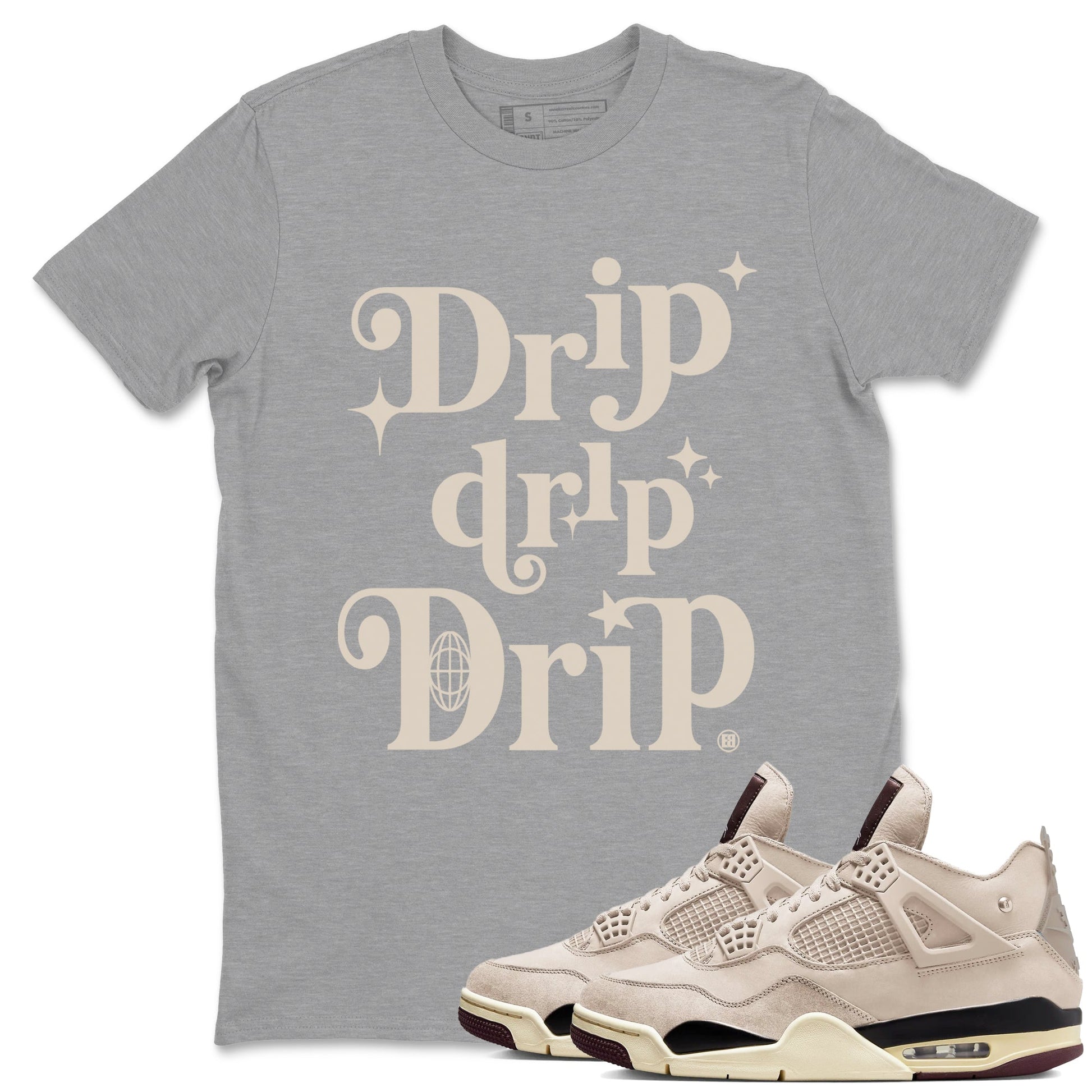 4s A Ma Maniere x Fossil Stone shirts to match jordans Drip Drip Drip sneaker match tees Air Jordan 4 A Ma Maniere x Fossil Stone match shoes to clothes SNRT Sneaker Tees unisex cotton Heather Grey 1 shirts
