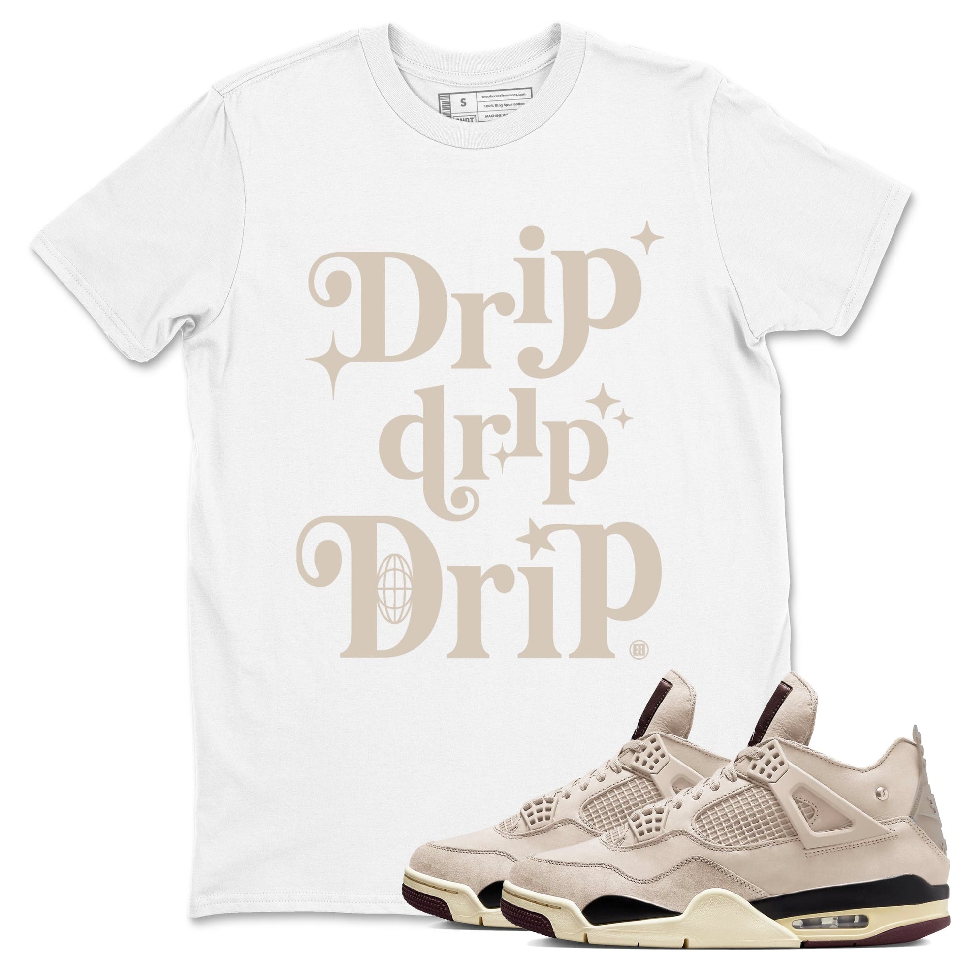4s A Ma Maniere x Fossil Stone shirts to match jordans Drip Drip Drip sneaker match tees Air Jordan 4 A Ma Maniere x Fossil Stone match shoes to clothes SNRT Sneaker Tees unisex cotton White 1 shirts