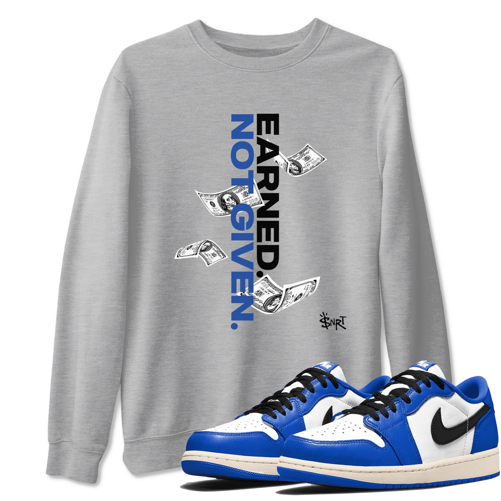 1s Game Royal shirts to match jordans Earned Not Given sneaker match tees Air Jordan 1 Retro Low OG Game Royal match shoes to clothes SNRT Sneaker Tees unisex cotton Heather Grey 1 shirts