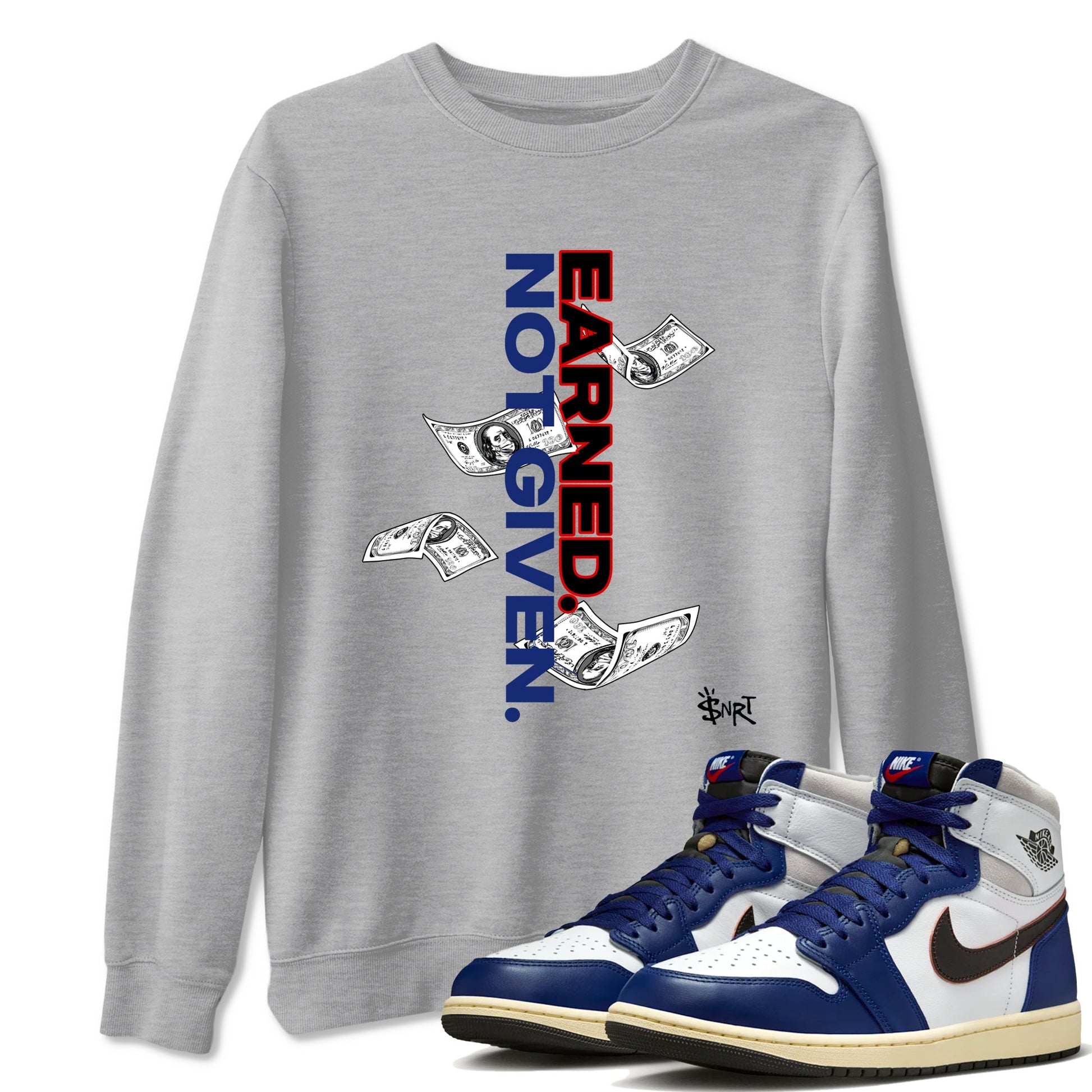 1s Rare Air shirts to match jordans Earned Not Given sneaker match tees Air Jordan 1 High OG Rare Air Deep Royal Blue match shoes to clothes SNRT Sneaker Tees unisex cotton Heather Grey 1 shirts