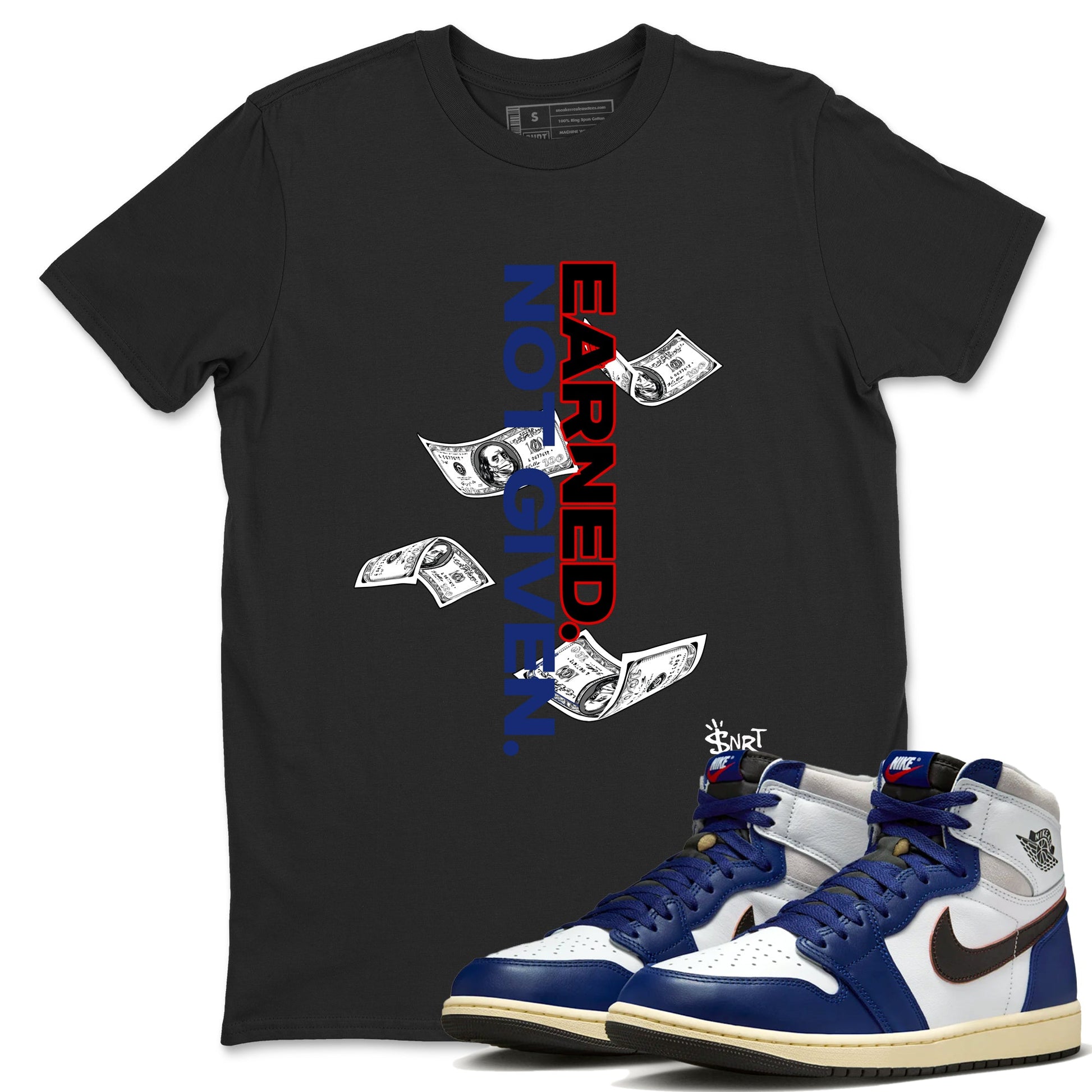 1s Rare Air shirts to match jordans Earned Not Given sneaker match tees Air Jordan 1 High OG Rare Air Deep Royal Blue match shoes to clothes SNRT Sneaker Tees unisex cotton Black 1 shirts