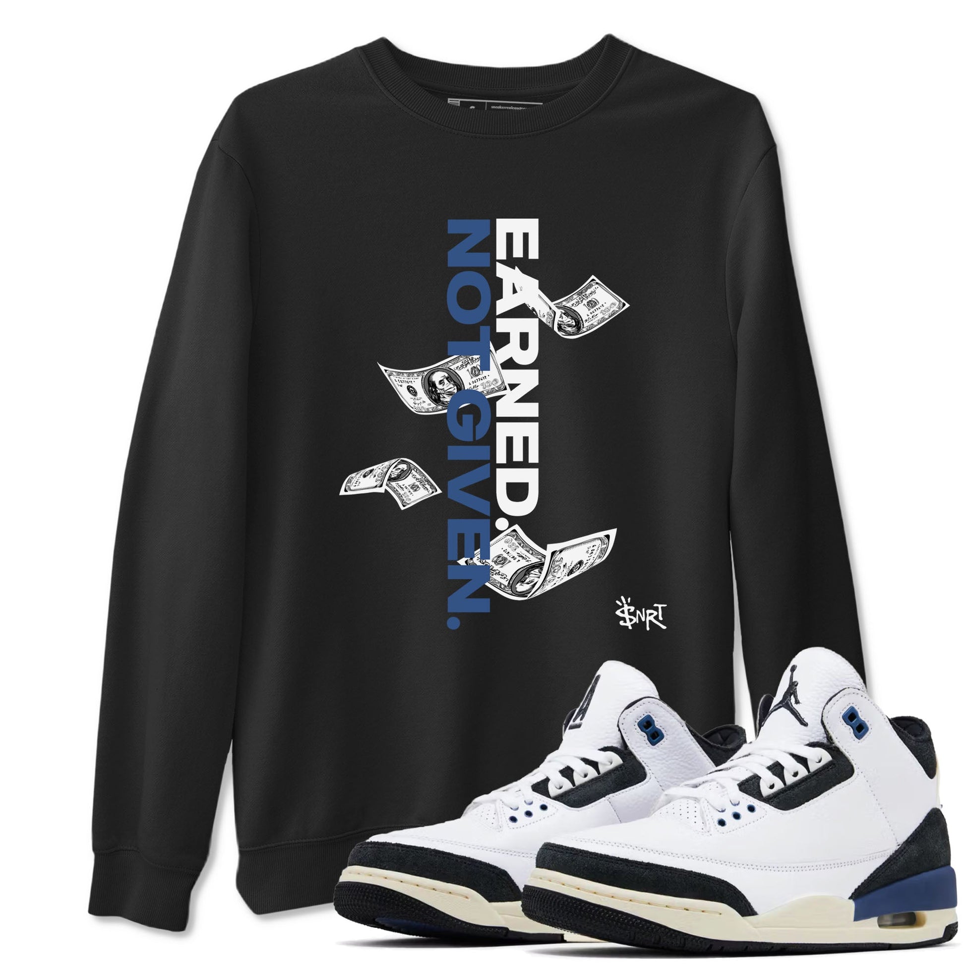 3s For The Love to match jordans Earned Not Given best t shirts to wear with jordans A Ma Maniere x Air Jordan 3 Diffused Blue match shoes to clothes SNRT Sneaker Tees unisex cotton Black 1 shirts