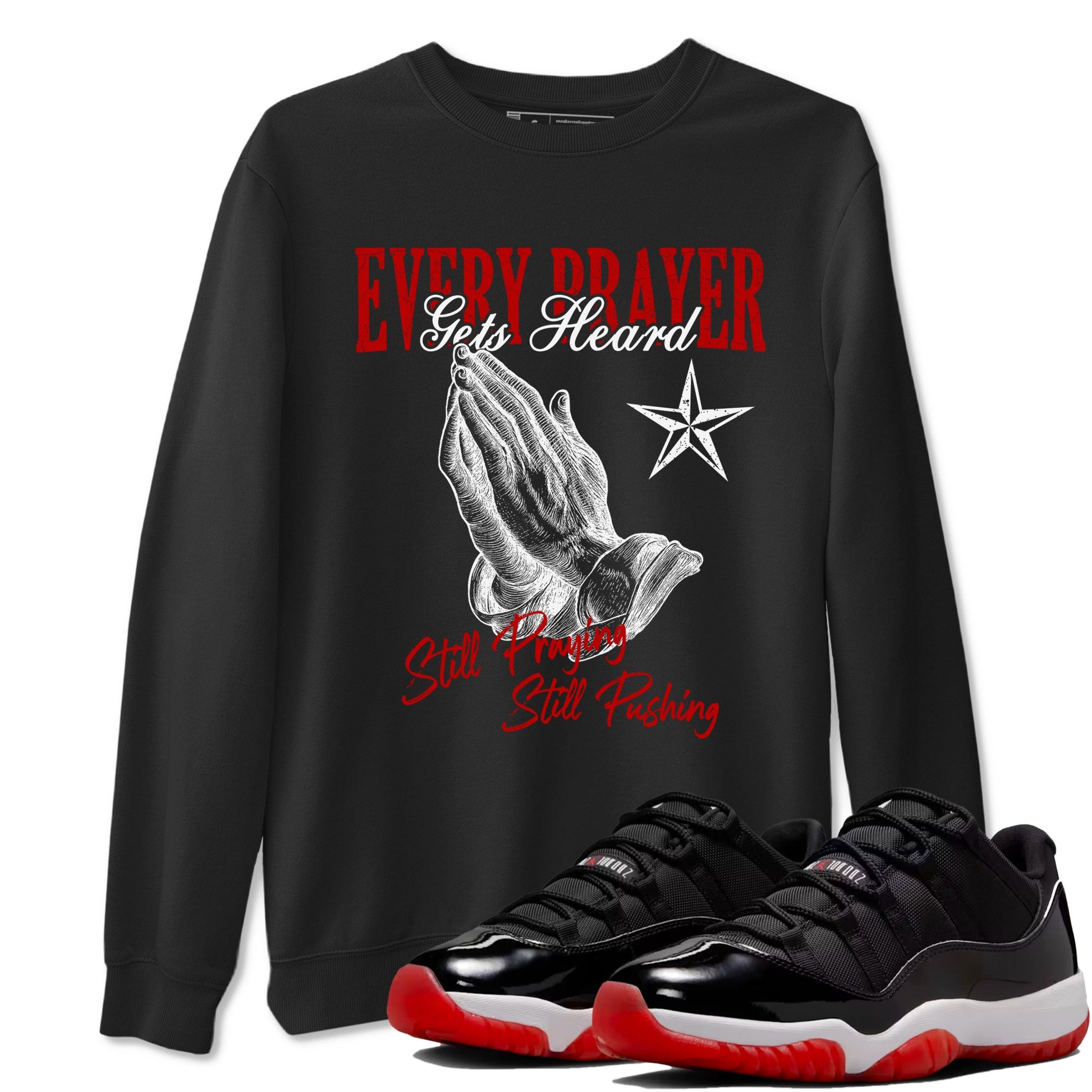 Air Jordan 11 Low Bred sneaker match tee Every Prayer Gets Heard sneaker match tees Air Jordan 11 Bred best t-shirts to match jordans SNRT Sneaker Tees unisex cotton Black 1 shirts