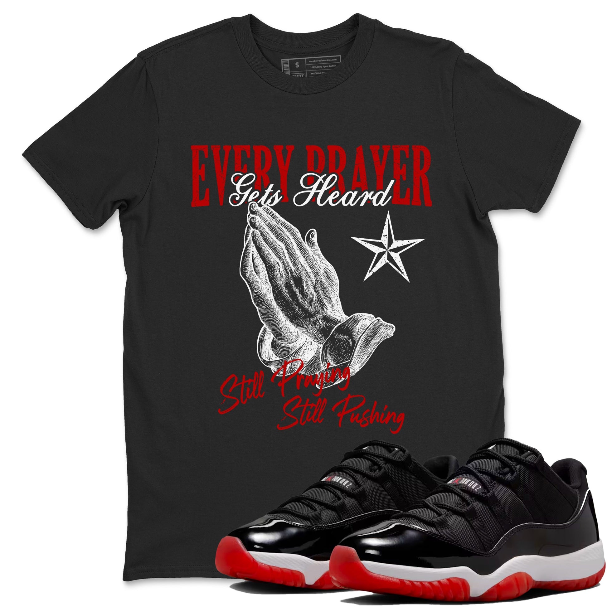 Air Jordan 11 Low Bred sneaker match tee Every Prayer Gets Heard sneaker match tees Air Jordan 11 Bred best t-shirts to match jordans SNRT Sneaker Tees unisex cotton Black 1 shirts