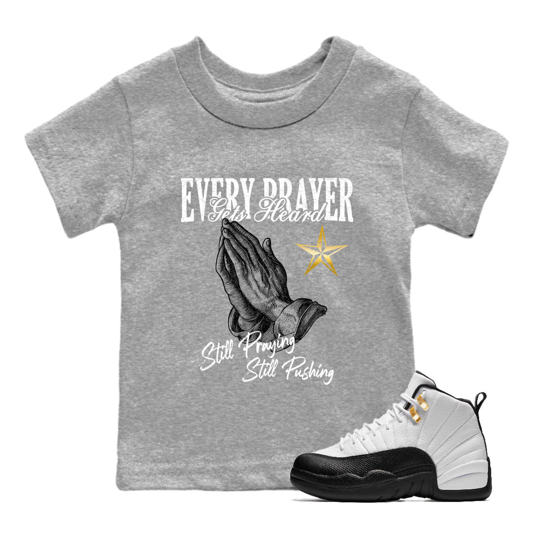 Sneaker match tees – Sneaker Tees To Match Air Jordan 12 Taxi Shoes – Every Prayer Gets Heard Kids T-Shirt Heather Grey 1