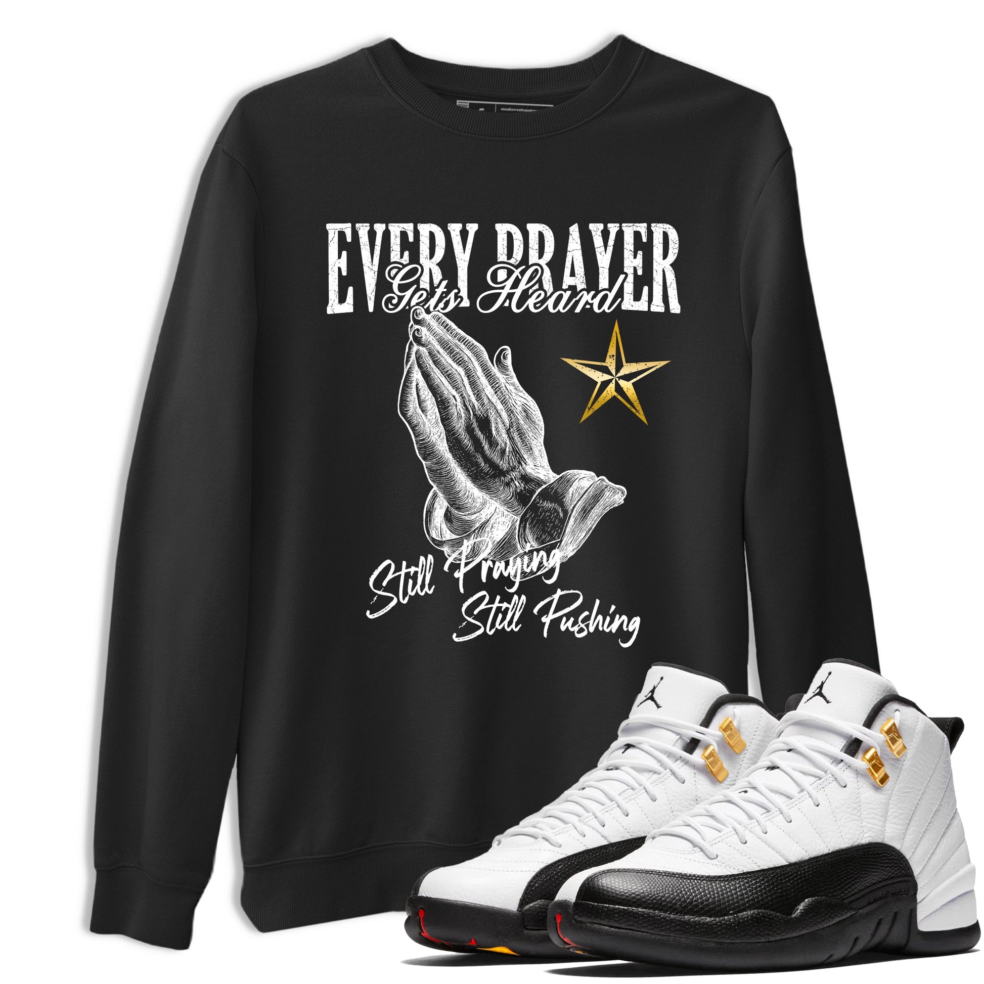 Sneaker match tees – Sneaker Tees To Match Air Jordan 12 Taxi Shoes – Every Prayer Gets Heard Tee Black 1