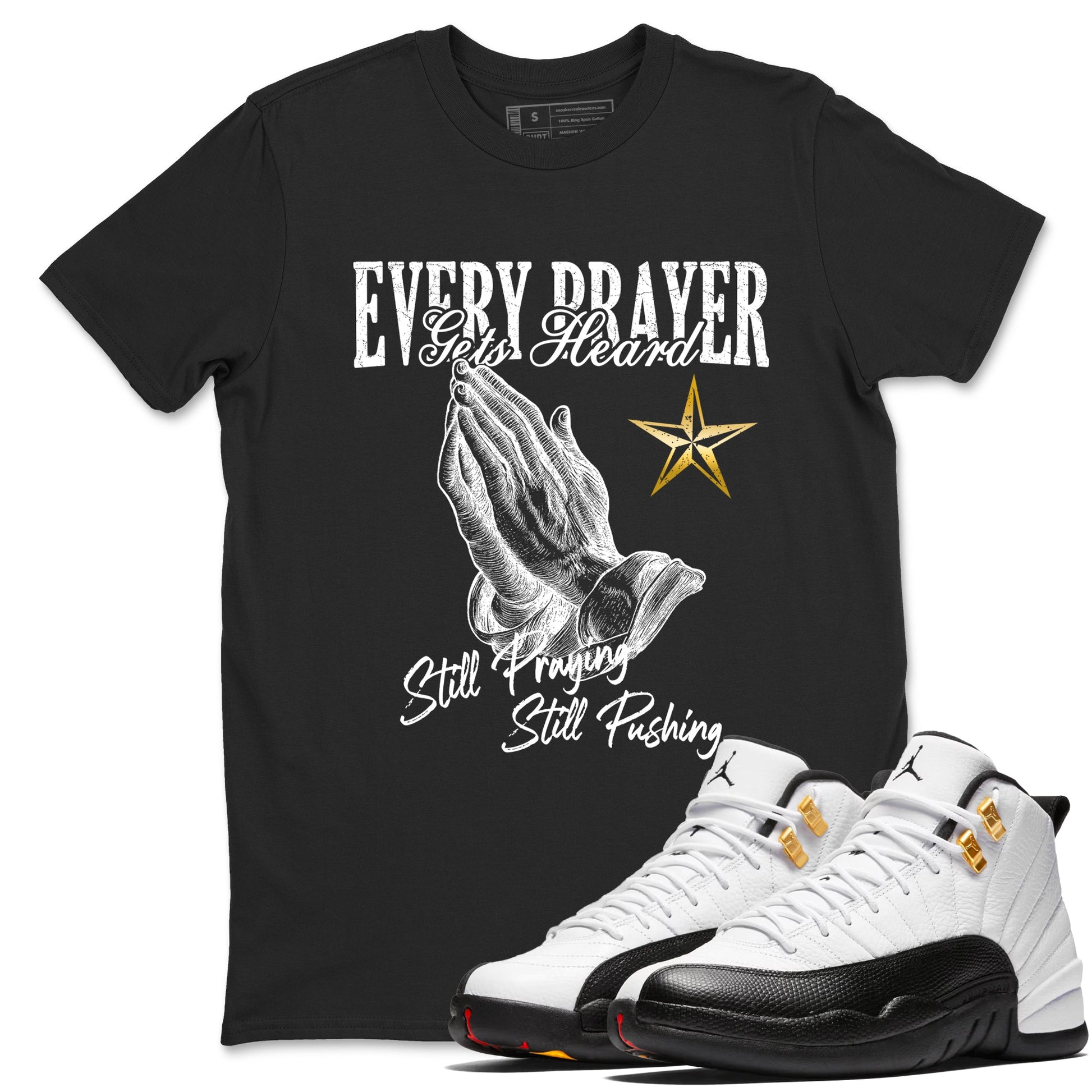 Sneaker match tees – Sneaker Tees To Match Air Jordan 12 Taxi Shoes – Every Prayer Gets Heard Tee Black 1