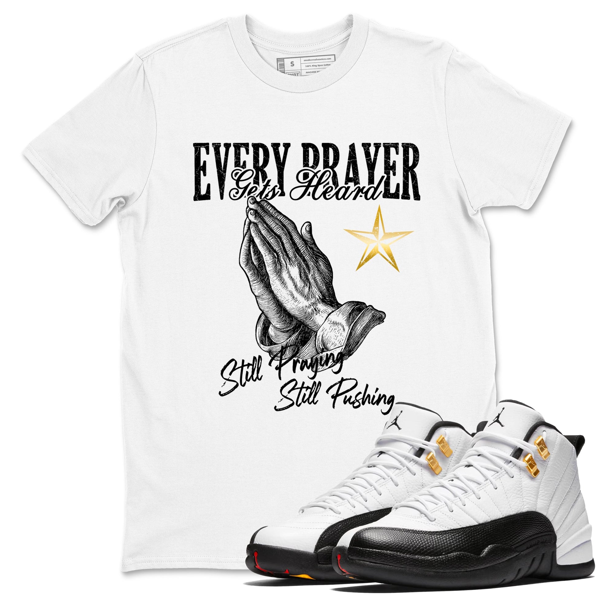 Sneaker match tees – Sneaker Tees To Match Air Jordan 12 Taxi Shoes – Every Prayer Gets Heard Tee White 1