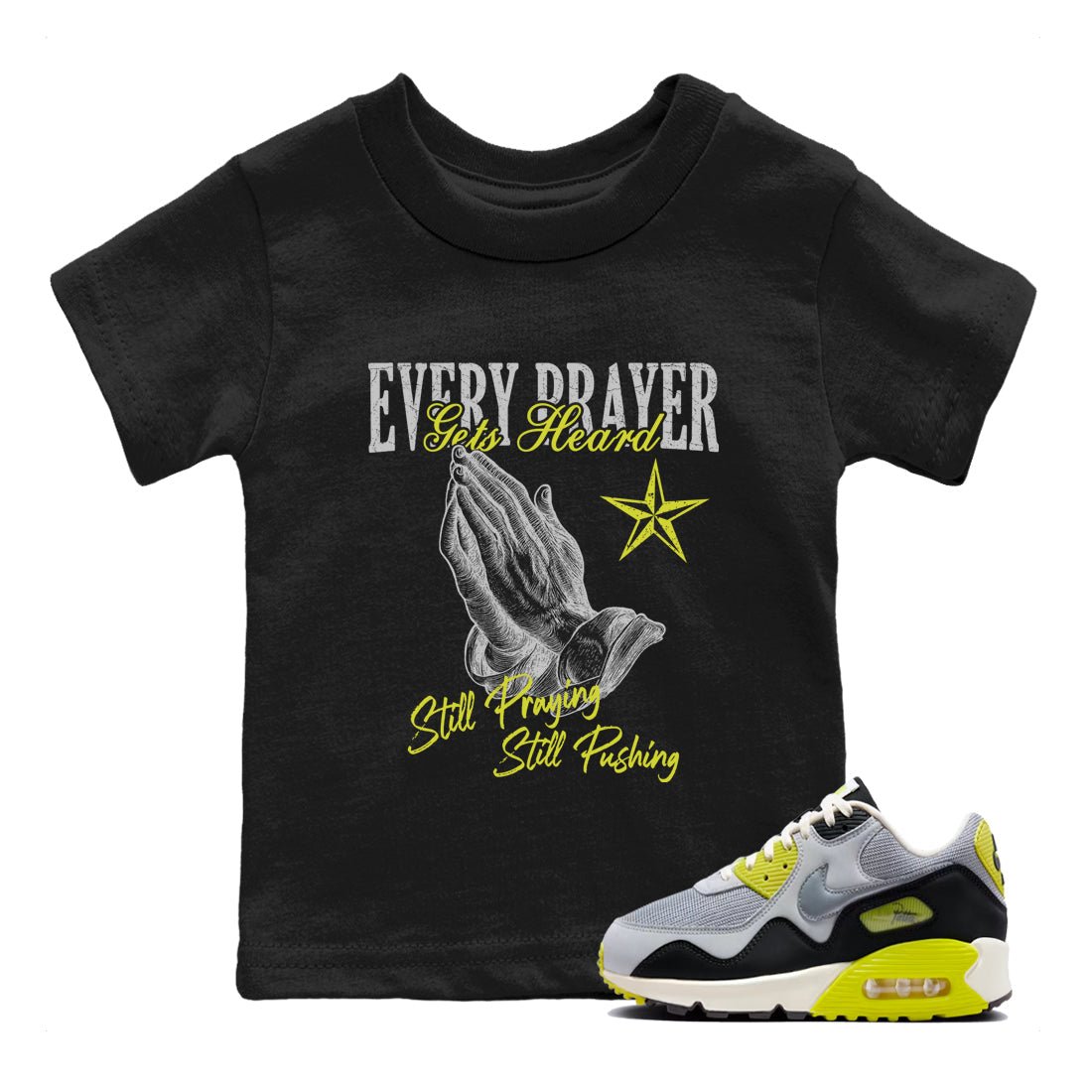 Every Prayer Gets Heard baby and kids t-shirt crafted for little sneakerheads to shine with the Air Max 90 Cyber sneakers, displayed in Black 1.