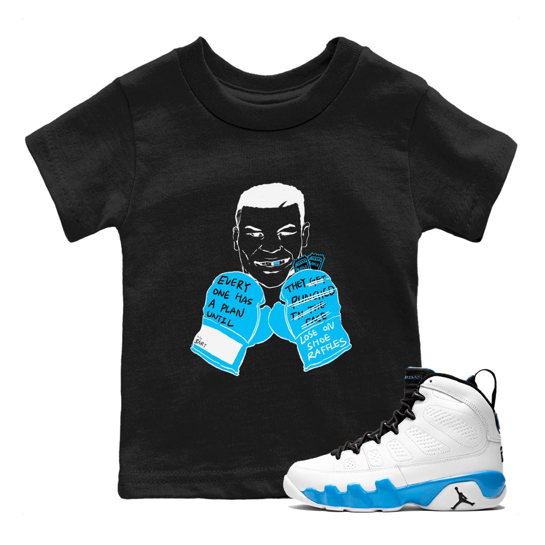 AJ9 Powder Blue shirt to match jordans Everyone Has A Plan sneaker tees Air Jordan 9 Powder Blue SNRT sneaker release tees baby toddler Black 1 cotton Shirt