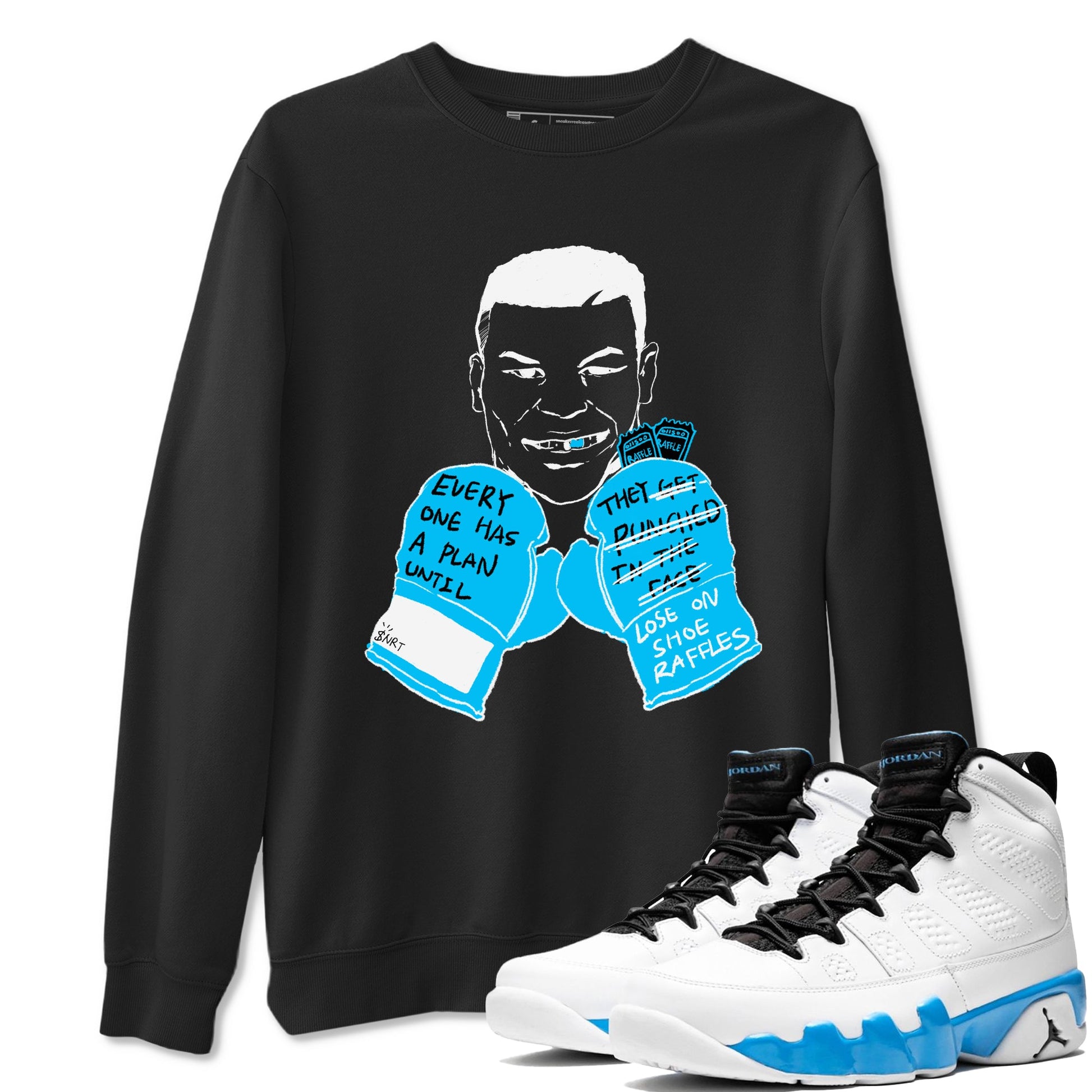 AJ9 Powder Blue shirt to match jordans Everyone Has A Plan sneaker tees Air Jordan 9 Powder Blue SNRT Sneaker Release Tees unisex cotton Black 1 crew neck shirt