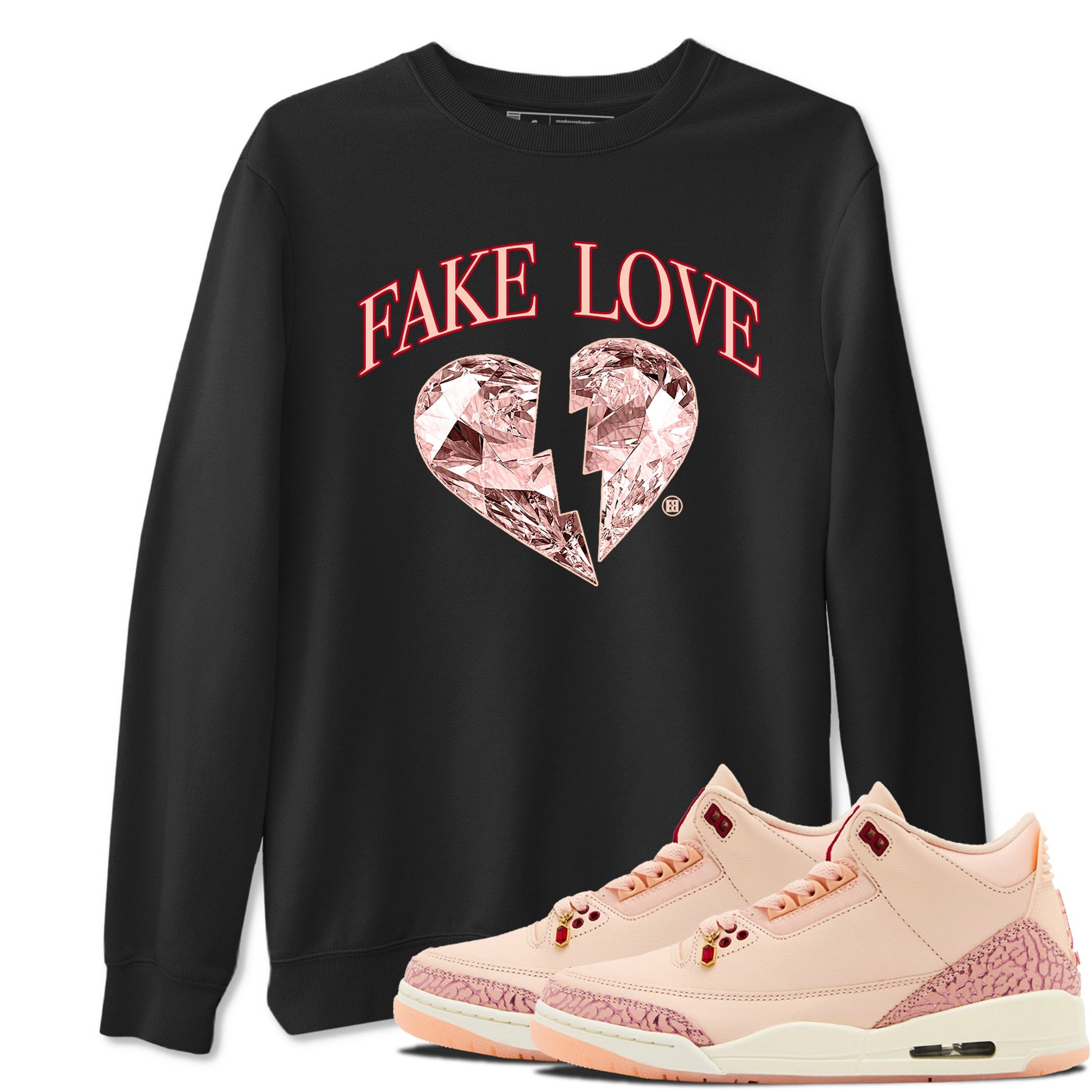3s Valentines Day tee to match jordans Fake Love best t shirts to wear with jordans Air Jordan 3 "Treat Yourself" Washed Coral special Valentine's Day Gift SNRT Sneaker Tees Graphic Tee Black 1 shirts