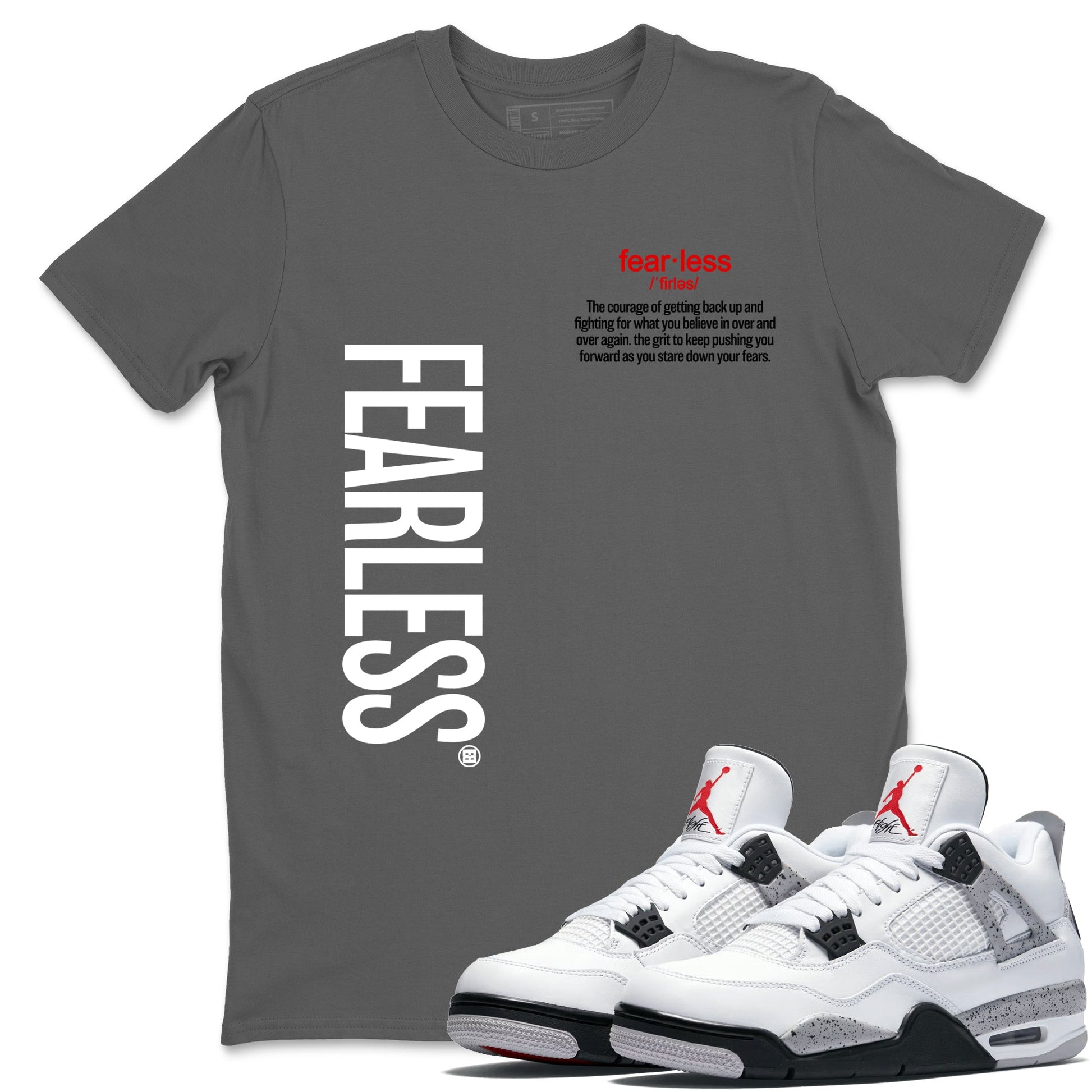 4s White Cement shirts to match jordans Fearless Definition sneaker match tees Air Jordan 4 Retro OG White Cement match shoes to clothes SNRT Sneaker Tees unisex cotton Cool Grey 1 shirts