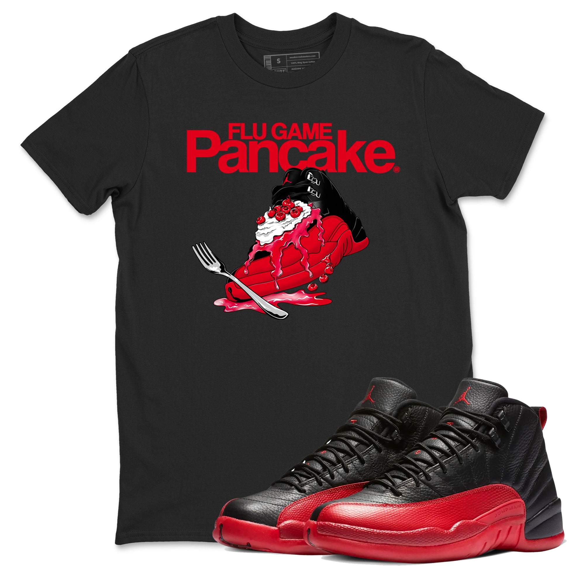 12s Flu Game shirts to match jordans Flu Game Pancake best t shirts to wear with jordans Air Jordan 12 Retro Flu Black and Varsity Red match shoes to clothes SNRT Sneaker Tees unisex cotton Black 1 shirts