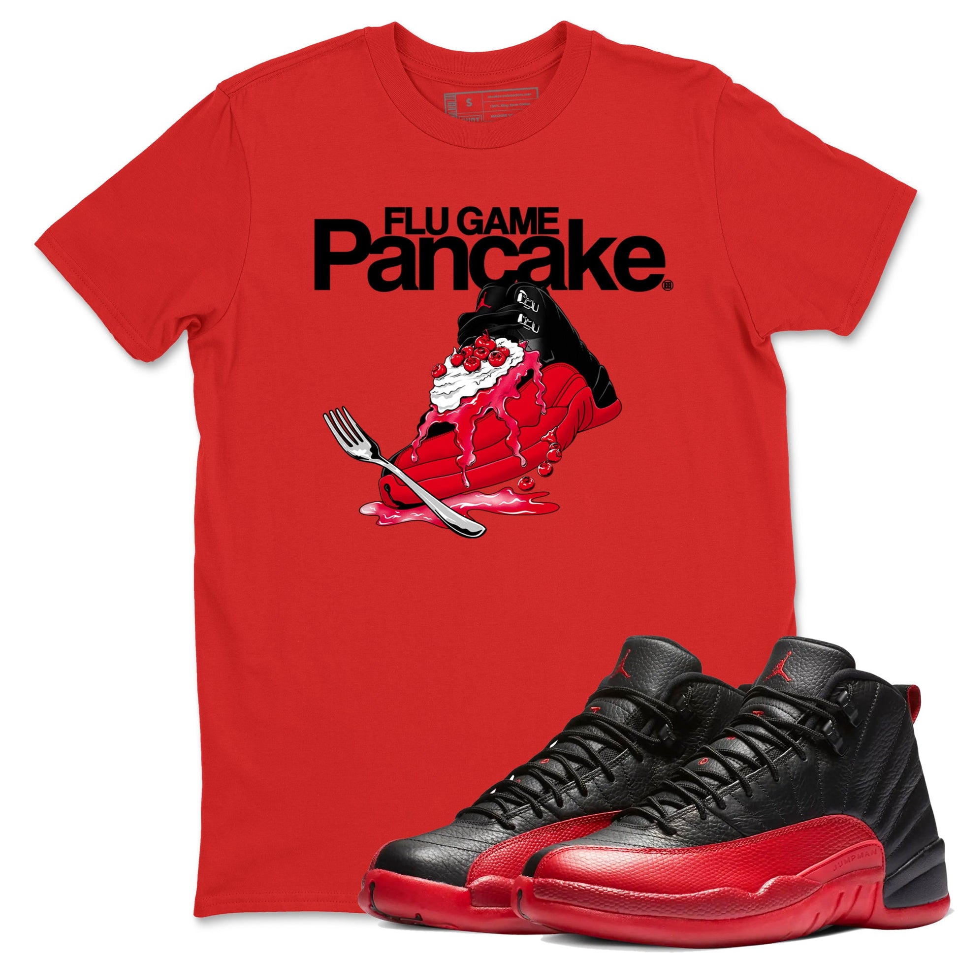 12s Flu Game shirts to match jordans Flu Game Pancake best t shirts to wear with jordans Air Jordan 12 Retro Flu Black and Varsity Red match shoes to clothes SNRT Sneaker Tees unisex cotton Red 1 shirts