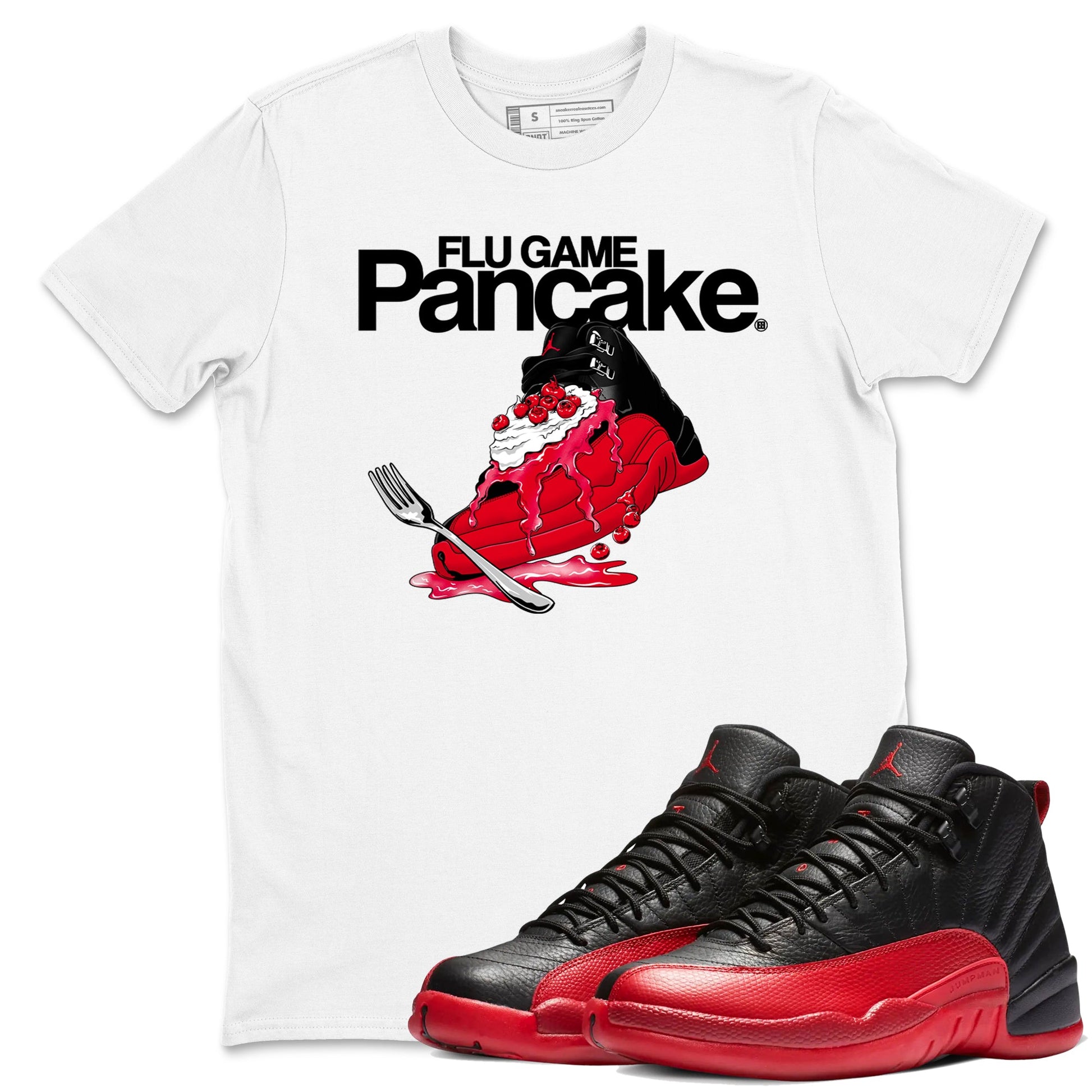 12s Flu Game shirts to match jordans Flu Game Pancake best t shirts to wear with jordans Air Jordan 12 Retro Flu Black and Varsity Red match shoes to clothes SNRT Sneaker Tees unisex cotton White 1 shirts