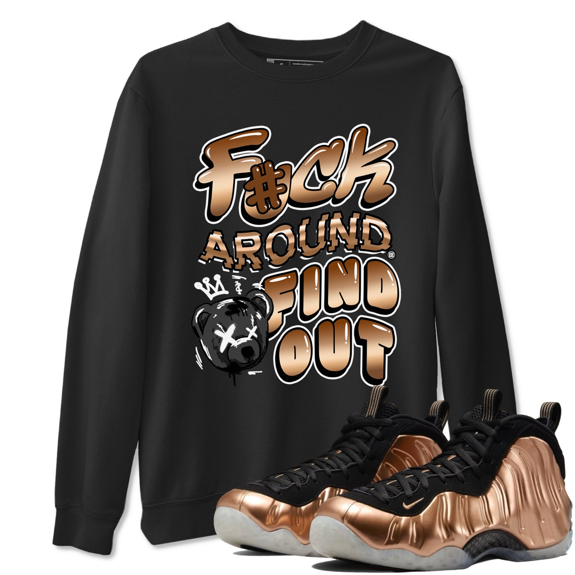Air Foamposite 1 Metallic Copper Shirts To Match Jordans Fuck Around And Find Out Sneaker Shirts Air Foamposite One Metallic Copper SNRT Sneaker Release Tees Unisex Cotton Crew Neck Black 1 crew neck shirts