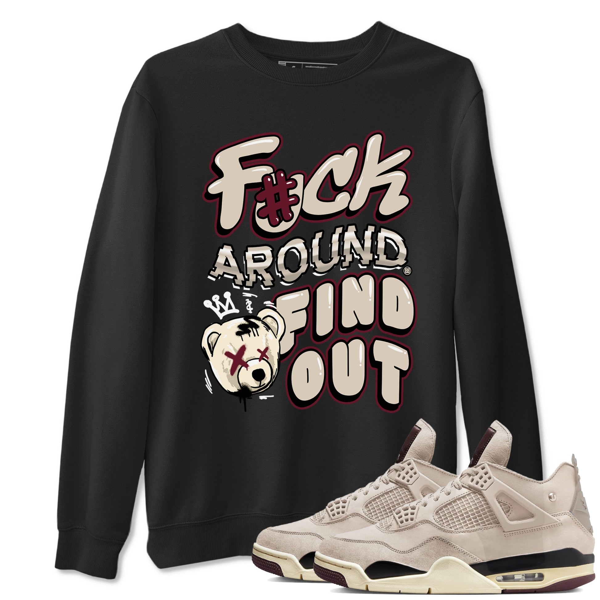 Air Jordan 4 A Ma Maniere x Fossil Stone shirts to match jordans Fuck Around And Find Out sneaker match tees Air Jordan 4 A Ma Maniere x Fossil Stone SNRT Sneaker Release Tees unisex cotton Black 1 crew neck shirts