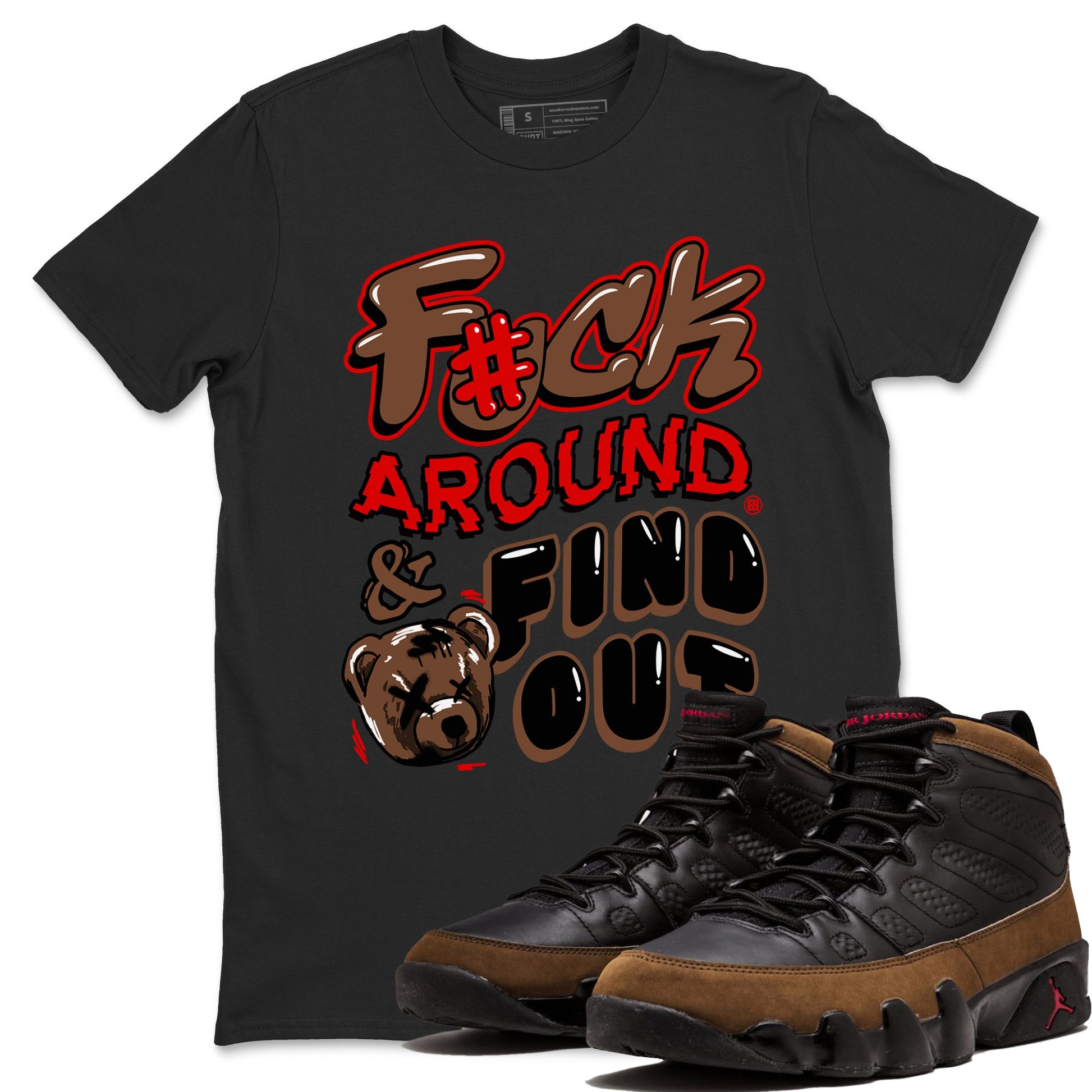 9s Olive shirts to match jordans Fuck Around And Find Out sneaker match tees Air Jordan 9 Olive match shoes to clothes SNRT Sneaker Tees unisex cotton Black 1 shirts