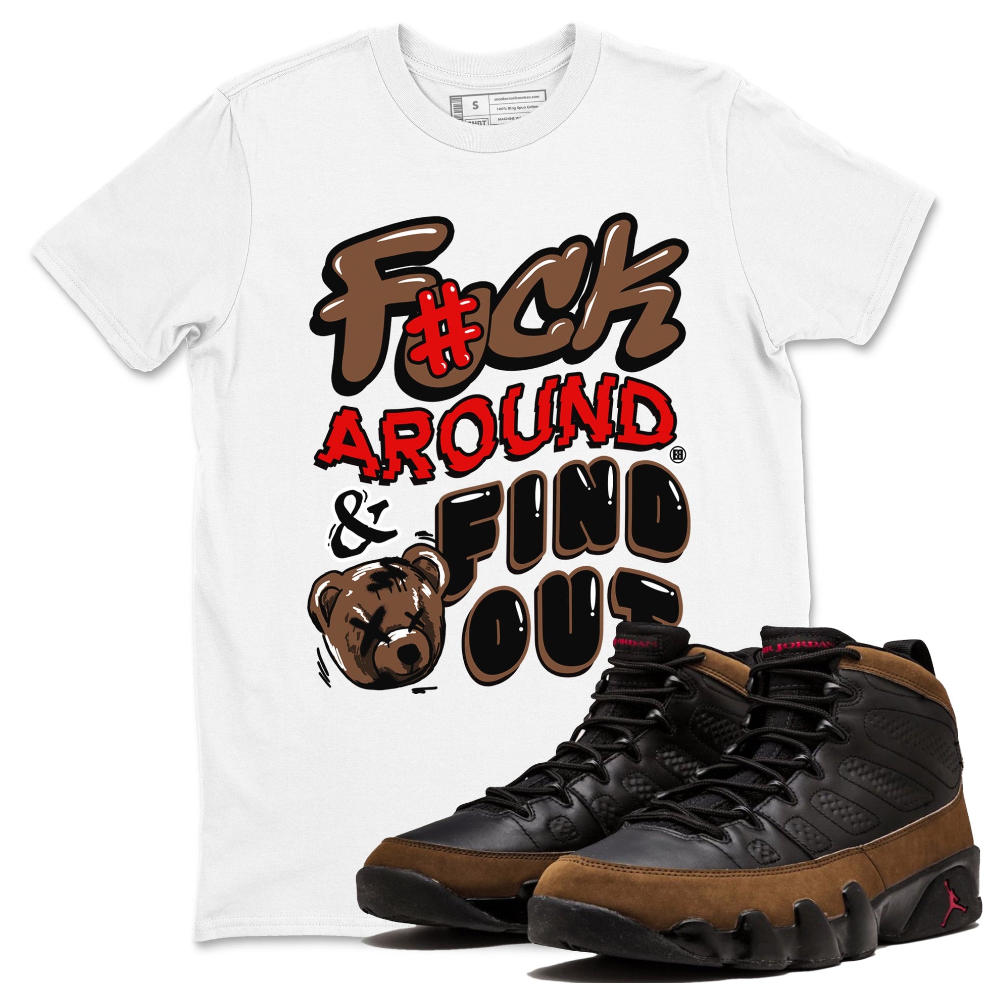 9s Olive shirts to match jordans Fuck Around And Find Out sneaker match tees Air Jordan 9 Olive match shoes to clothes SNRT Sneaker Tees unisex cotton White 1 shirts