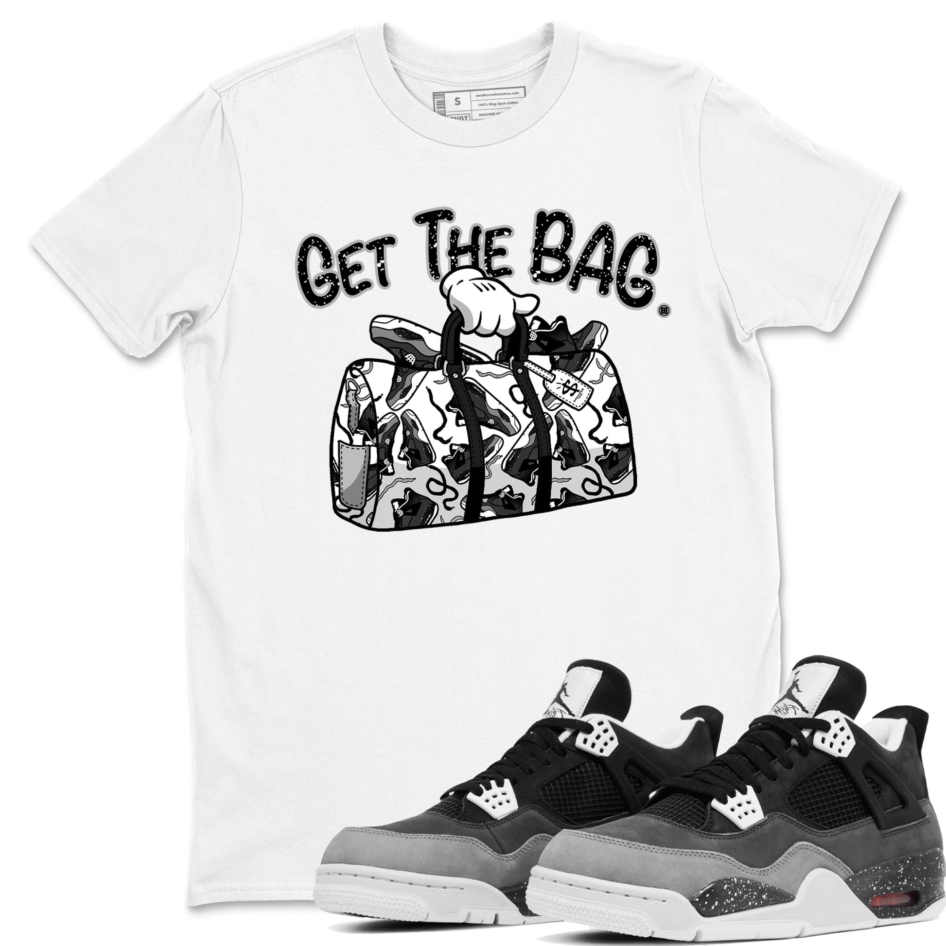 4s Fear shirts to match jordans Get The Bag sneaker match tees Air Jordan 4 Retro Fear match shoes to clothes SNRT Sneaker Tees unisex cotton White 1 shirts
