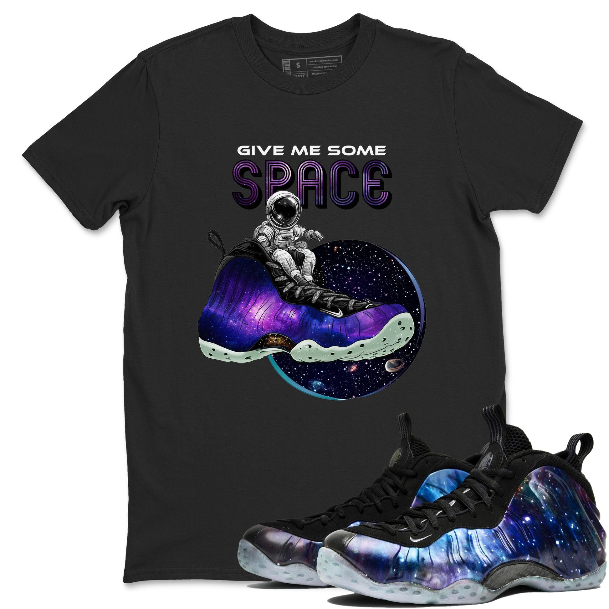 Foams One Galaxy shirts to match jordans Give Me Some Space best t shirts to wear with jordans Air Foamposite One Galaxy match shoes to clothes SNRT Sneaker Tees unisex cotton Black 1 shirts