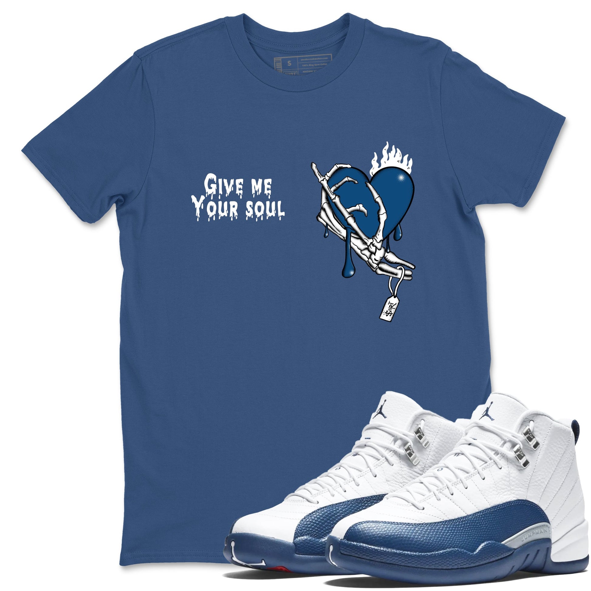 Sneaker match tees – Sneaker Tees To Match Air Jordan 12 French Blue Shoes – Give Me Your Soul Tee Denim Blue 1
