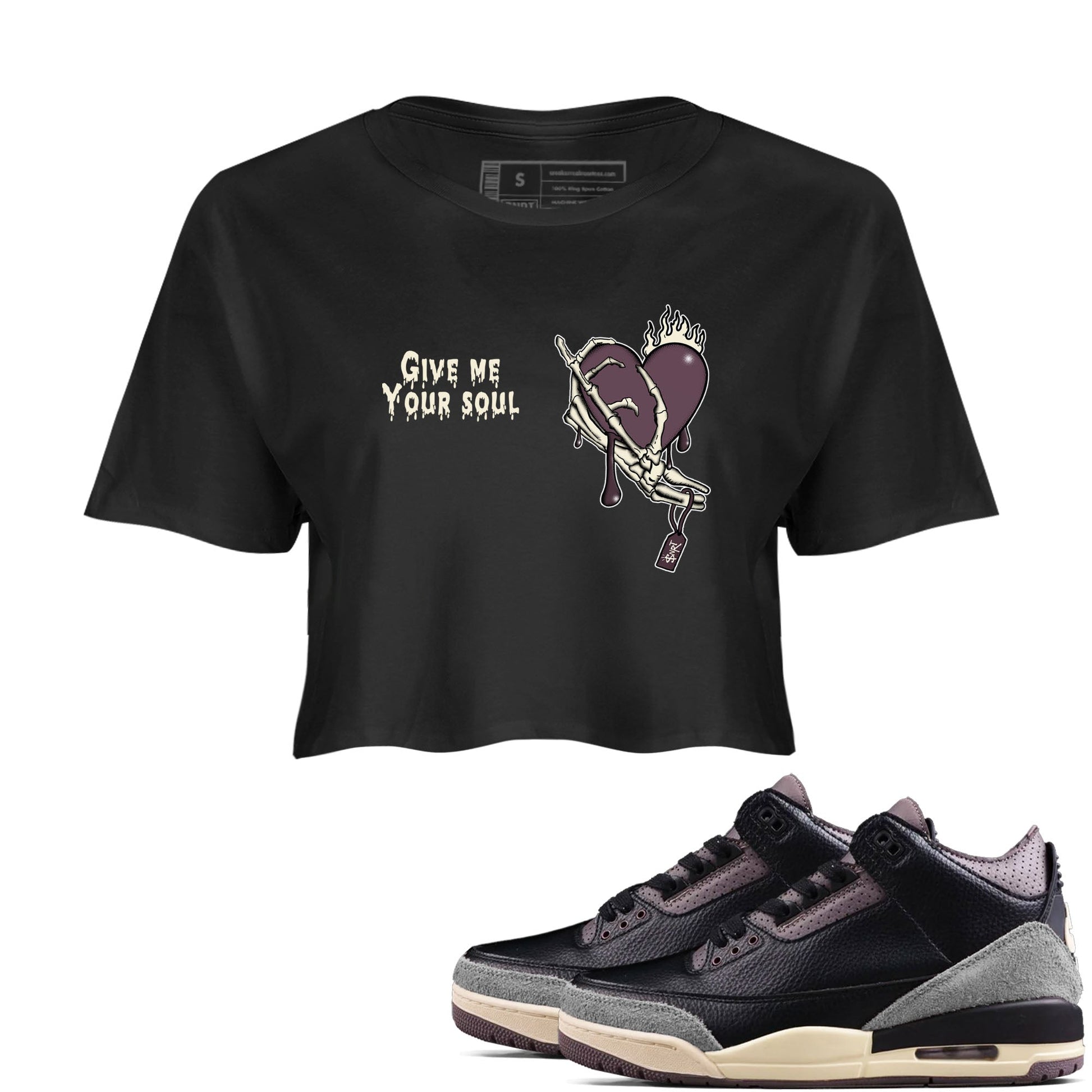 3s A Ma Maniere x Black shirts to match jordans Give Me Your Soul unique Halloween sneaker tee Air Jordan 3 A Ma Maniere x Black SNRT Sneaker Release Tees unisex cotton Black 1 Crop Shirts