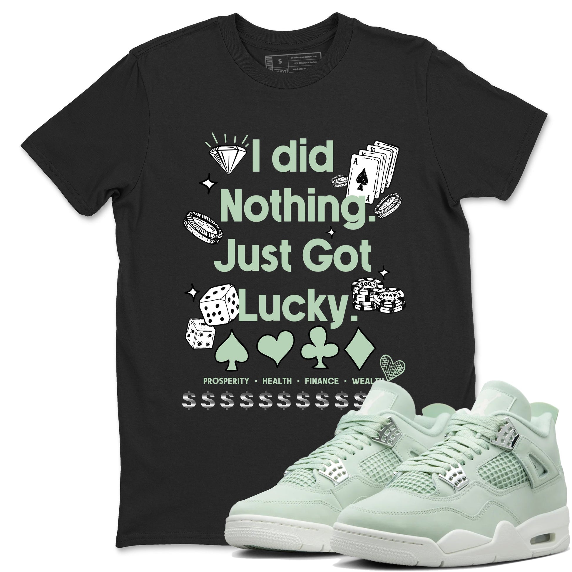 4s Abundance shirts to match jordans Got Lucky sneaker match tees Air Jordan 4 Seafoam match shoes to clothes SNRT Sneaker Tees unisex cotton Black 1 shirts