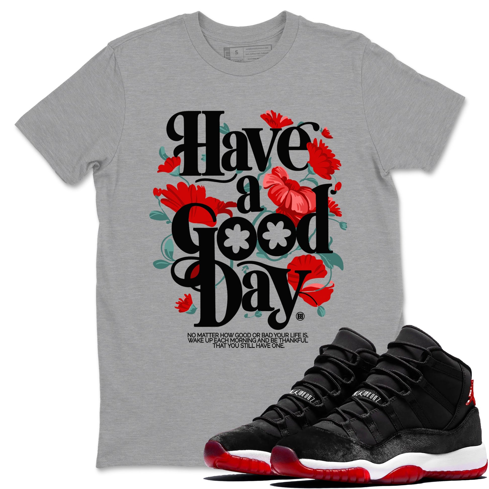 Air Jordan 11 wmns Bred Velvet t shirts to match sneakers Have A Good Day sneaker match tees AJ11 Bred Velvet tee SNRT Sneaker Tees unisex cotton Heather Grey 1 shirts