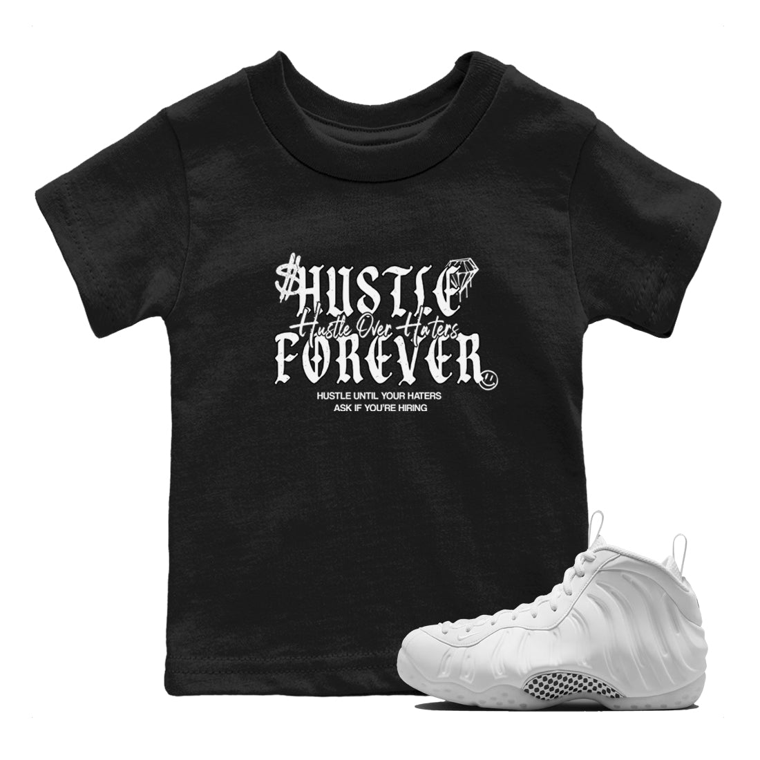 Hustle Over Haters baby and kids t-shirt crafted for little sneakerheads to shine with the Air Foamposite One Triple White sneakers, displayed in Black 1.