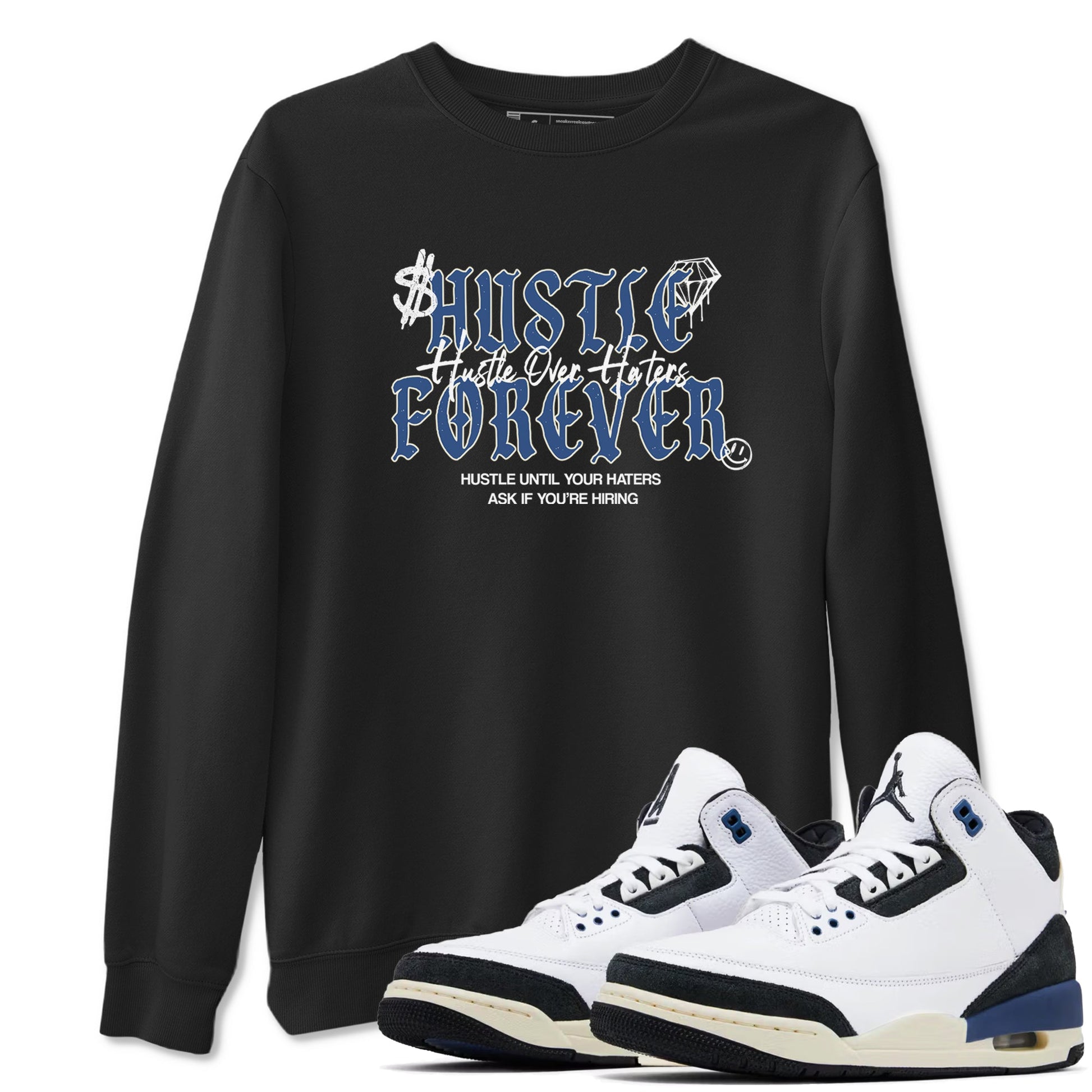 3s For The Love to match jordans Hustle Over Haters sneaker match tees A Ma Maniere For The Love match shoes to clothes SNRT Sneaker Tees unisex cotton Black 1 shirts