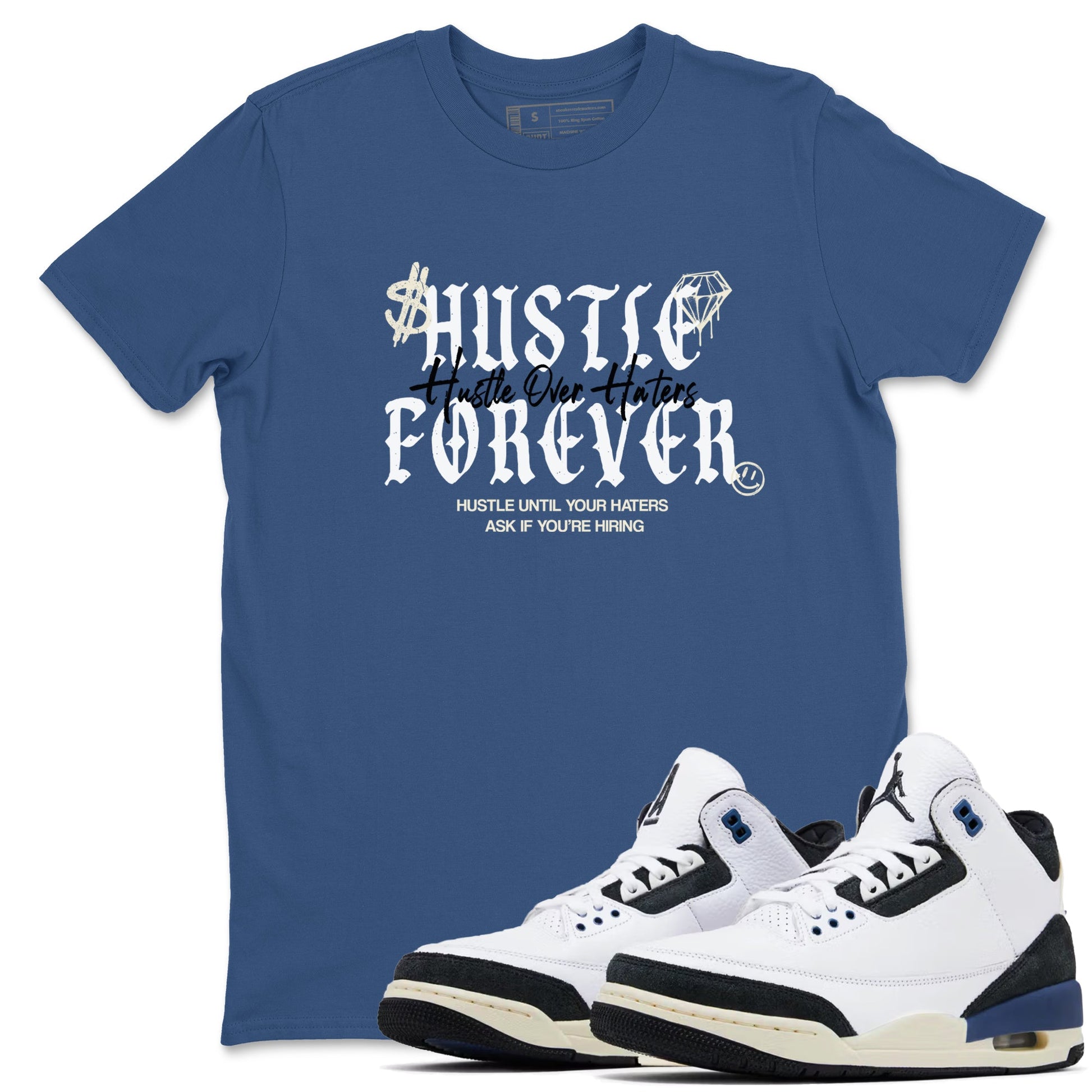 3s For The Love to match jordans Hustle Over Haters sneaker match tees A Ma Maniere For The Love match shoes to clothes SNRT Sneaker Tees unisex cotton Denim Blue 1 shirts