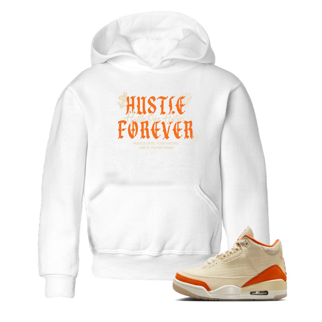 Hustle Over Haters baby and kids t-shirt crafted for little sneakerheads to shine with the Air Jordan 3 Starfish sneakers, displayed in White 1.