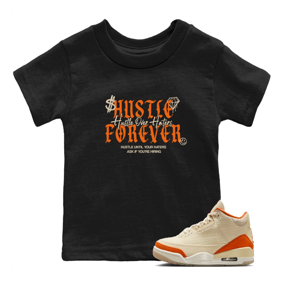 Hustle Over Haters baby and kids t-shirt crafted for little sneakerheads to shine with the Air Jordan 3 Starfish sneakers, displayed in Black 1.
