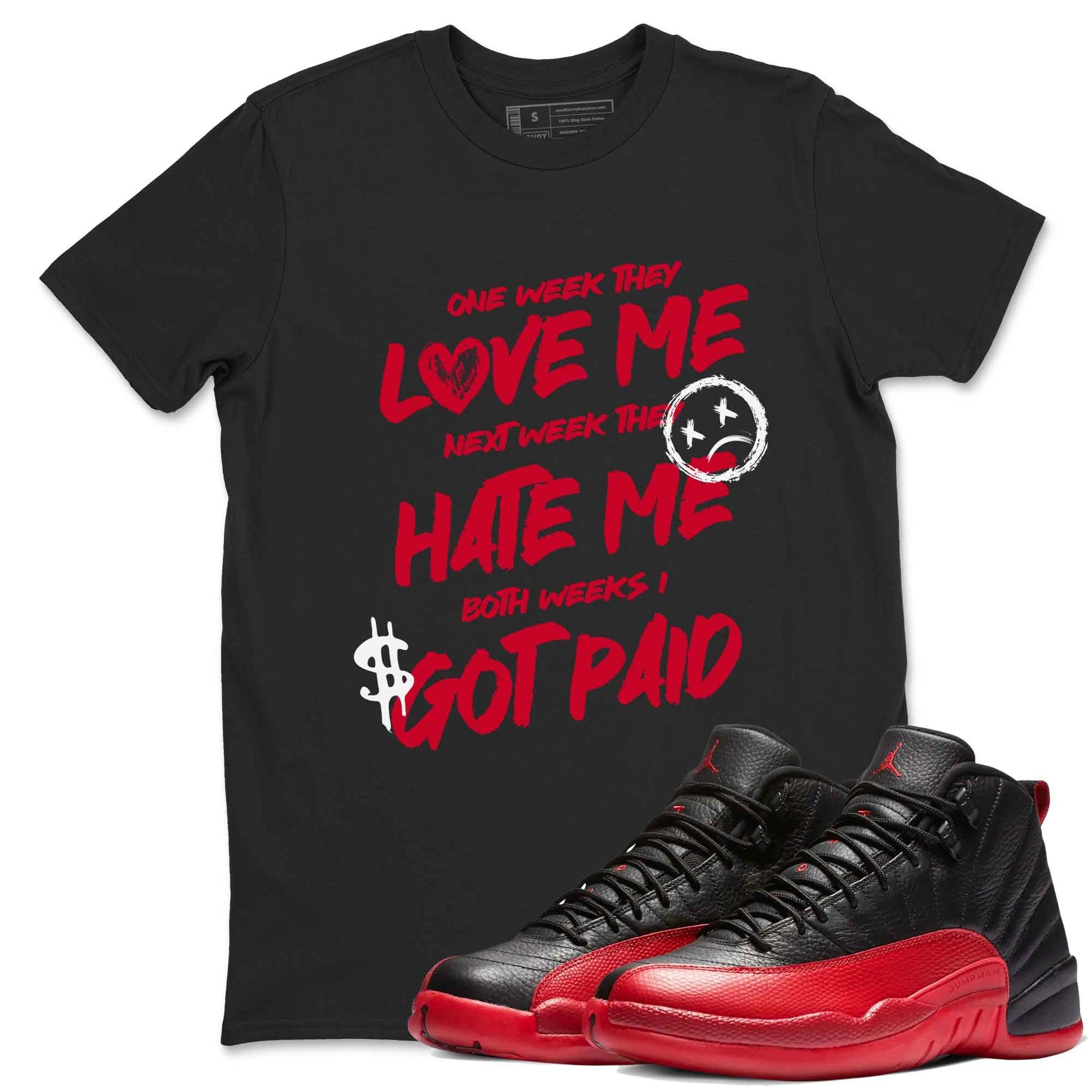 12s Flu Game shirts to match jordans I Got Paid best t shirts to wear with jordans Air Jordan 12 Retro Flu Black and Varsity Red match shoes to clothes SNRT Sneaker Tees unisex cotton Black 1 shirts