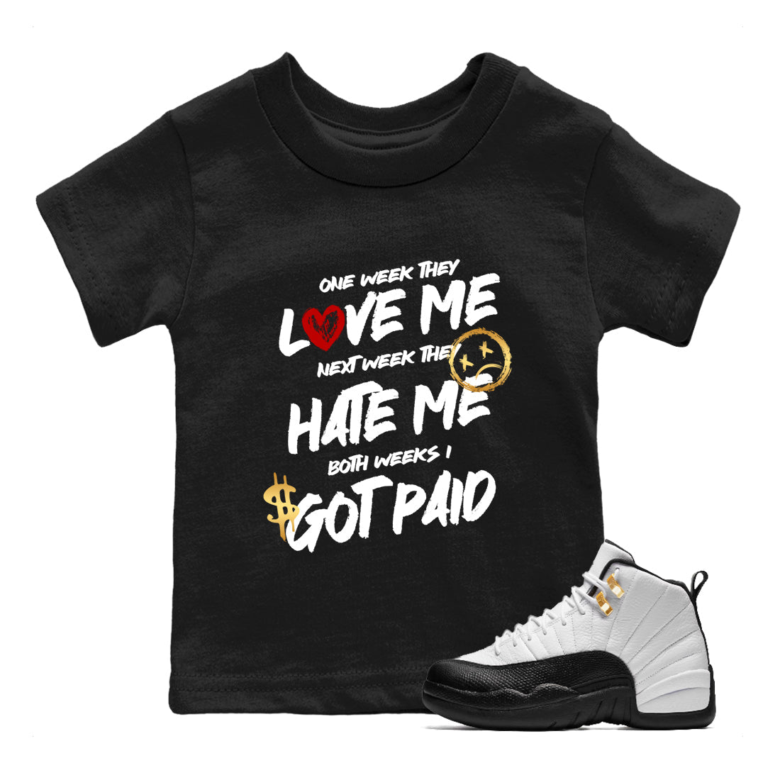 Sneaker match tees – Sneaker Tees To Match Air Jordan 12 Taxi Shoes – I Got Paid Kids T-Shirt Black 1