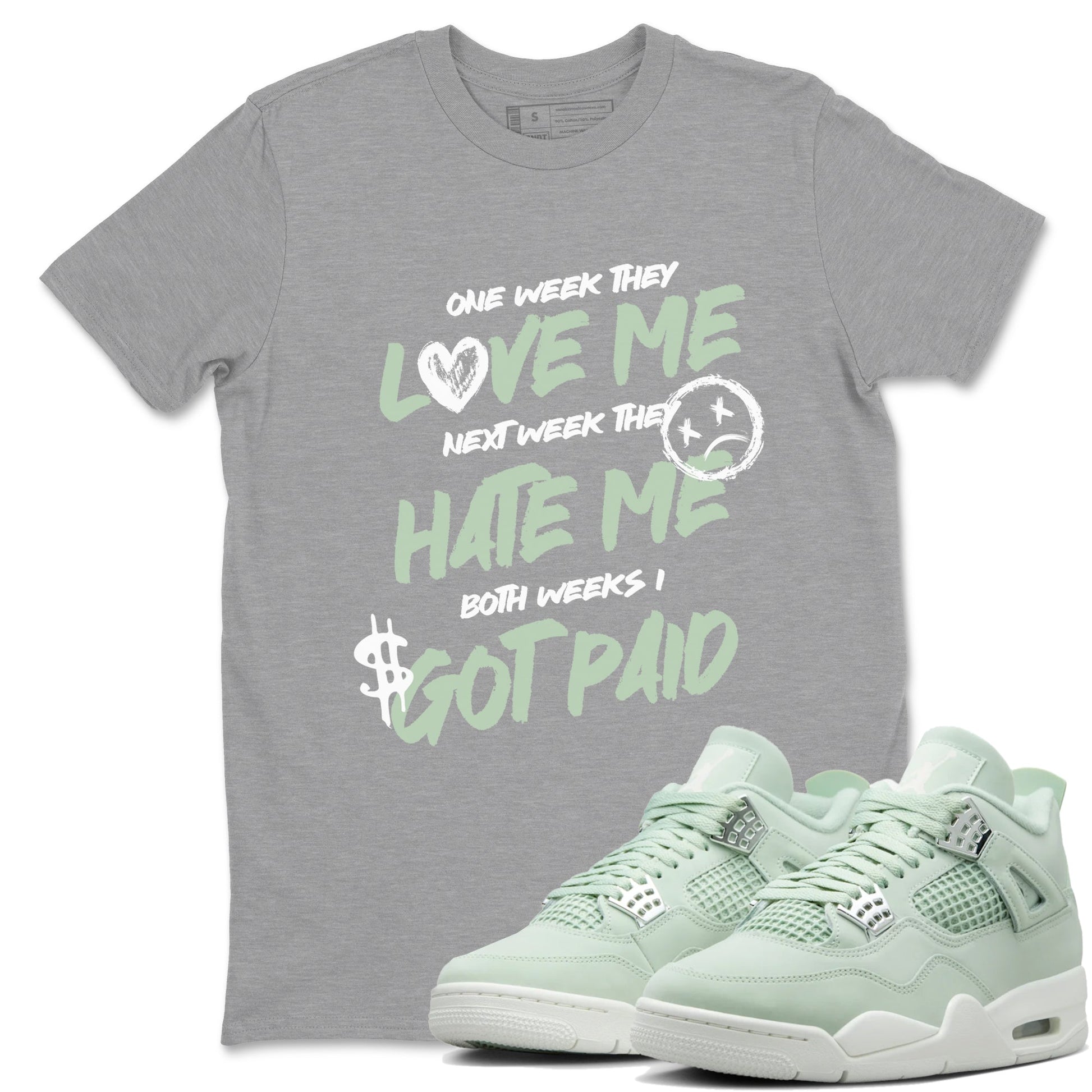 4s Abundance shirts to match jordans I Got Paid sneaker match tees Air Jordan 4 Seafoam match shoes to clothes SNRT Sneaker Tees unisex cotton Heather Grey 1 shirts