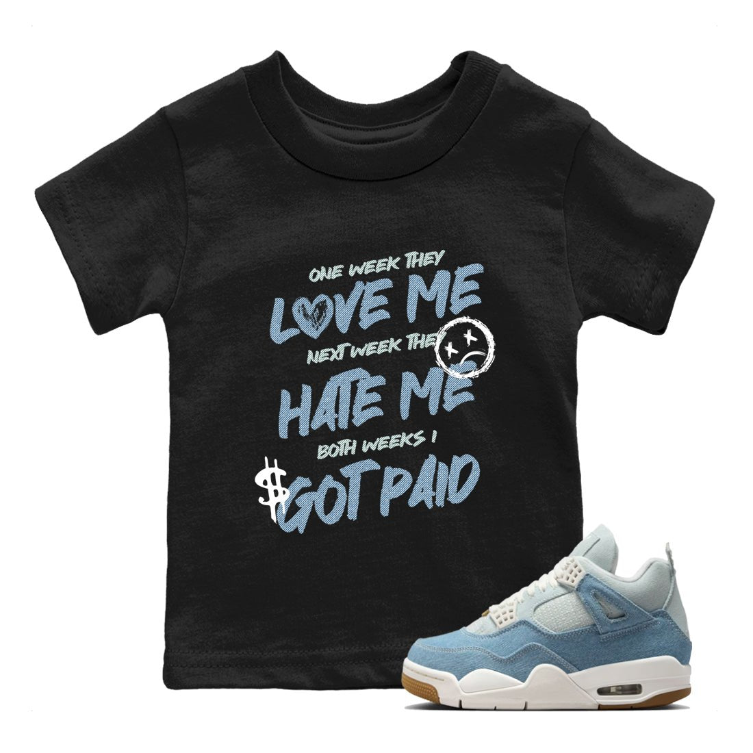 Sneaker match tees – Sneaker Tees To Match 4s Worn Blue Air Jordan 4 Denim Shoes – I Got Paid Kids T-Shirt Black 1