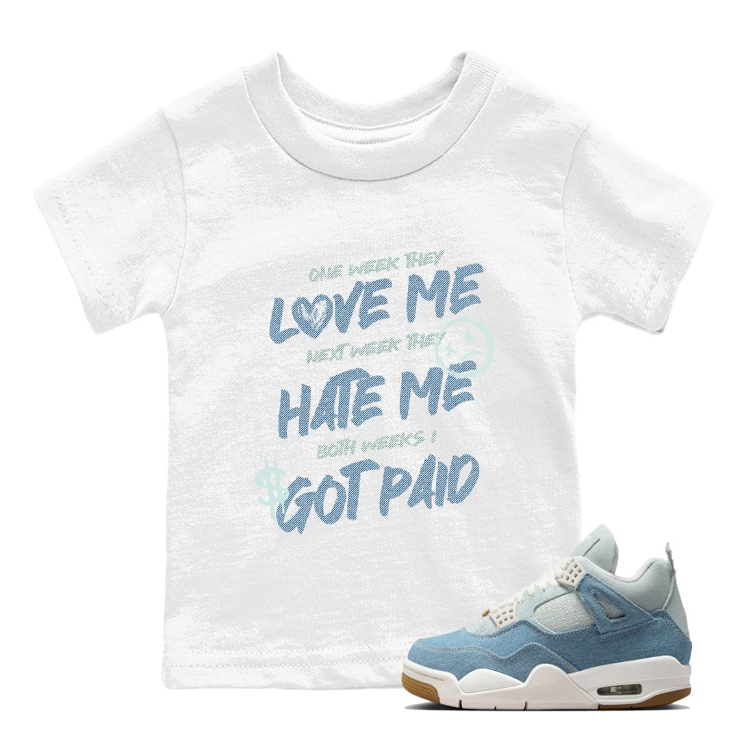Sneaker match tees – Sneaker Tees To Match 4s Worn Blue Air Jordan 4 Denim Shoes – I Got Paid Kids T-Shirt White 1