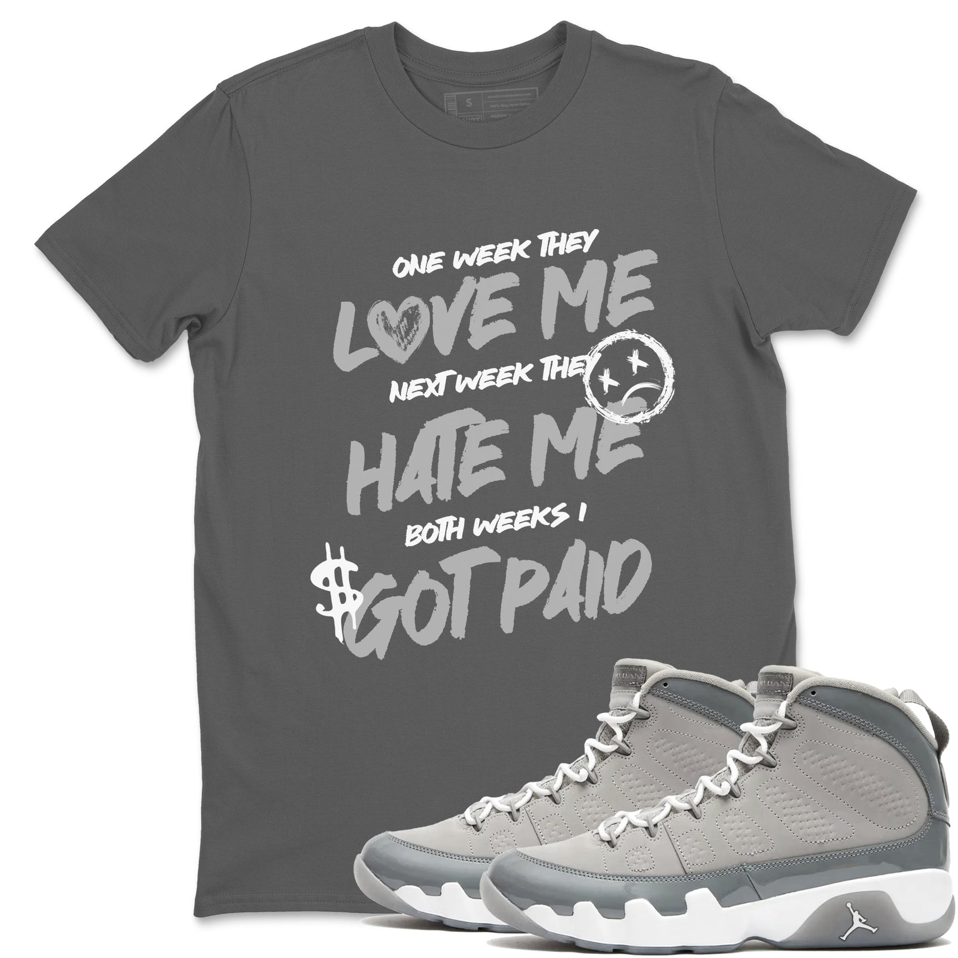 9s Cool Grey shirts to match jordans I Got Paid sneaker match tees Air Jordan 9 Retro Cool Grey match shoes to clothes SNRT Sneaker Tees unisex cotton Cool Grey 1 shirts
