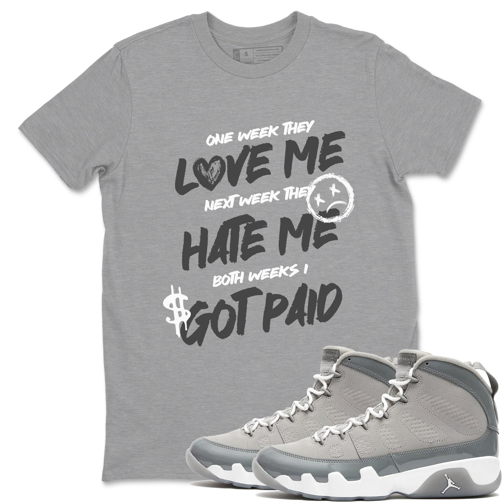 9s Cool Grey shirts to match jordans I Got Paid sneaker match tees Air Jordan 9 Retro Cool Grey match shoes to clothes SNRT Sneaker Tees unisex cotton Heather Grey 1 shirts