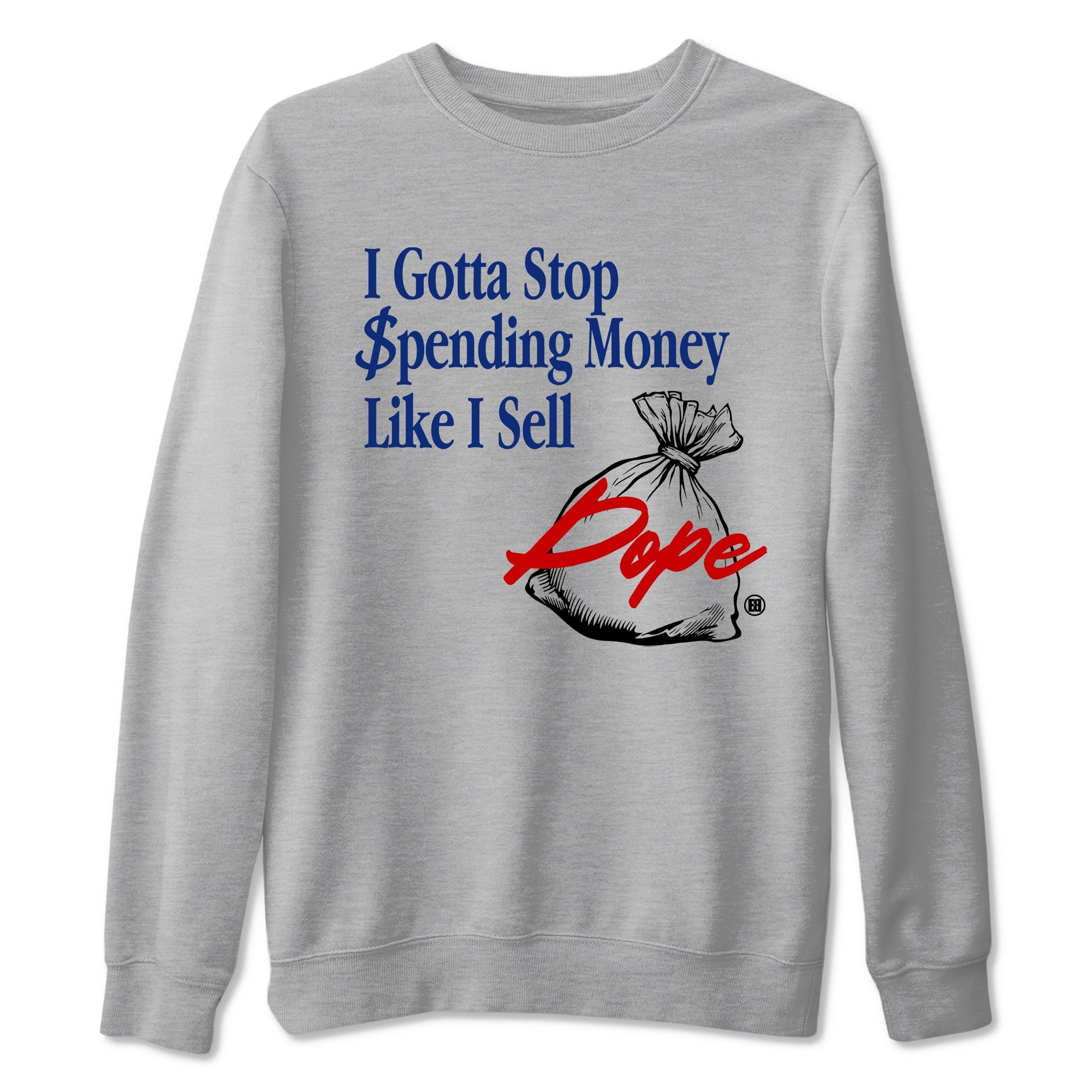1s Rare Air shirts to match jordans I Gotta Stop Spending Money Like I Sell Dope sneaker match tees Air Jordan 1 High OG Rare Air Deep Royal Blue match shoes to clothes SNRT Sneaker Tees unisex cotton Heather Grey 2 shirts