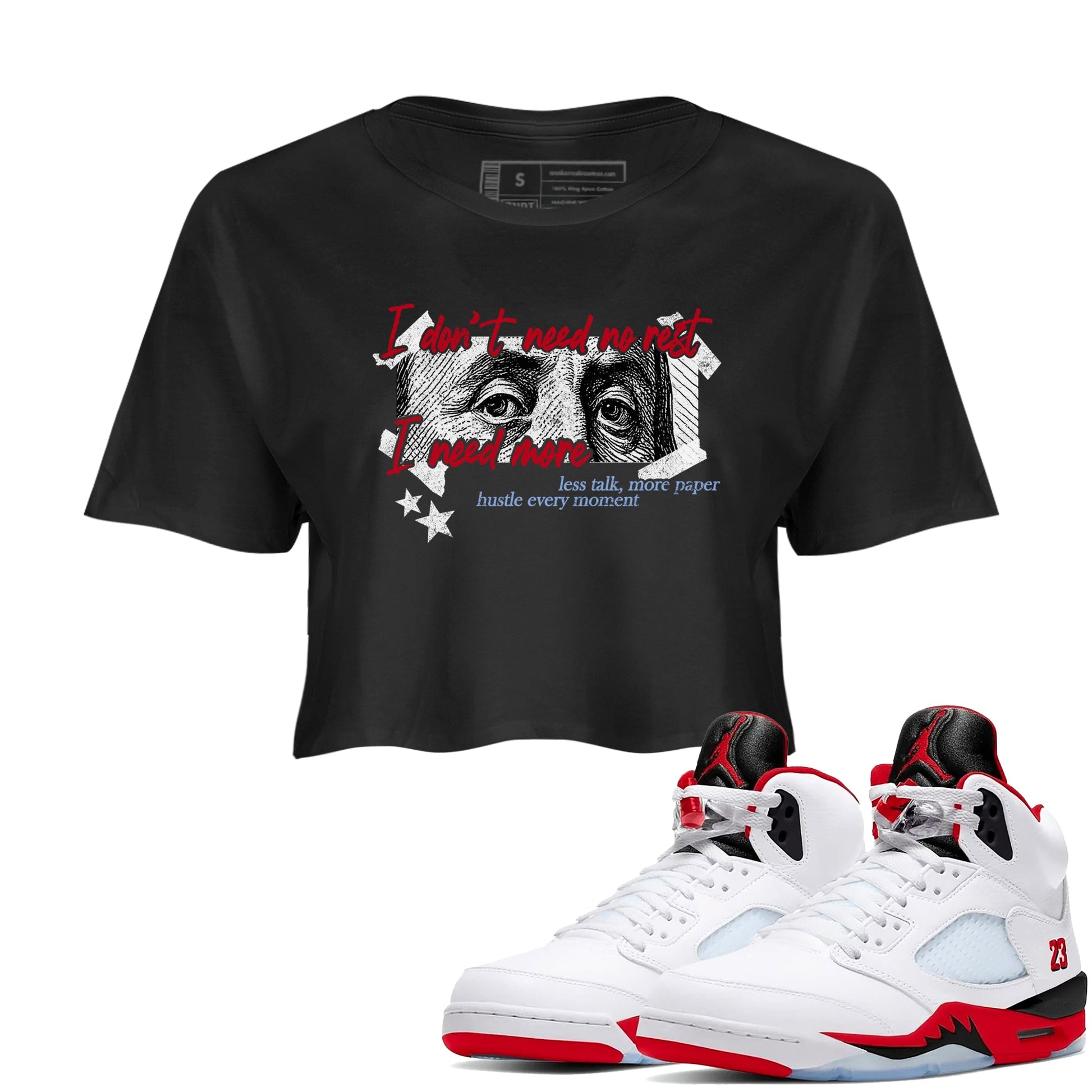 Sneaker match tees – Sneaker Tees To Match Air Jordan 5 Fire Red Shoes – I Need More Crop T-Shirt Black 1