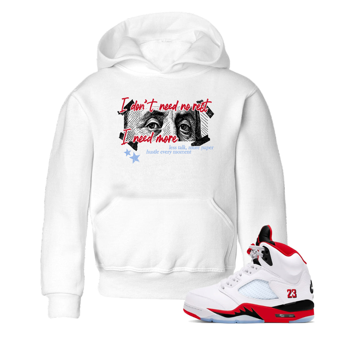 Sneaker match tees – Sneaker Tees To Match Air Jordan 5 Fire Red Shoes – I Need More Kids T-Shirt White 1