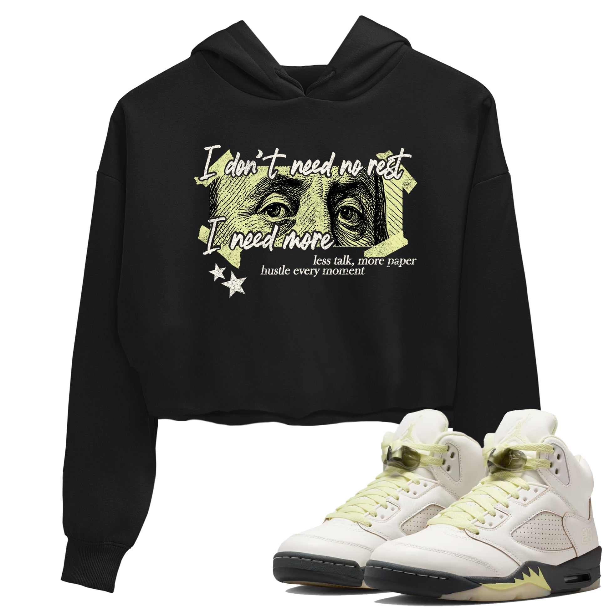 Sneaker match tees – Sneaker Tees To Match Air Jordan 5 Luminous Green Shoes – I Need More Crop T-Shirt Black 1