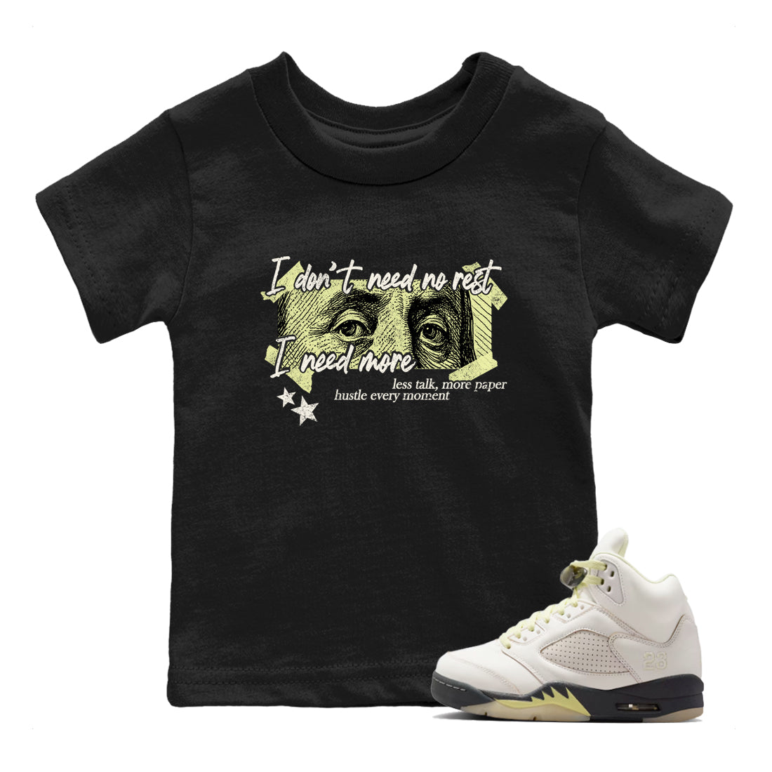 Sneaker match tees – Sneaker Tees To Match Air Jordan 5 Luminous Green Shoes – I Need More Kids T-Shirt Black 1