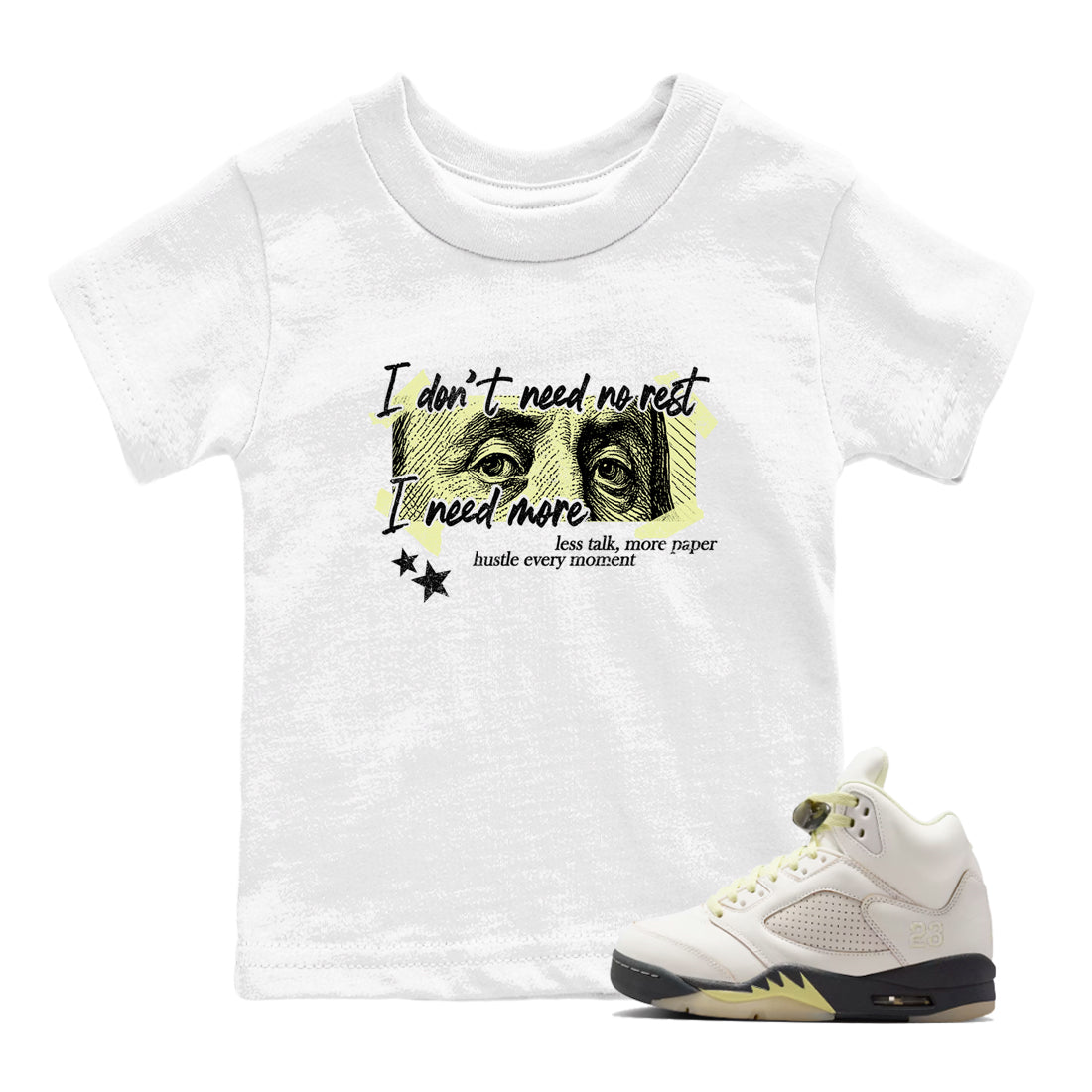 Sneaker match tees – Sneaker Tees To Match Air Jordan 5 Luminous Green Shoes – I Need More Kids T-Shirt White 1